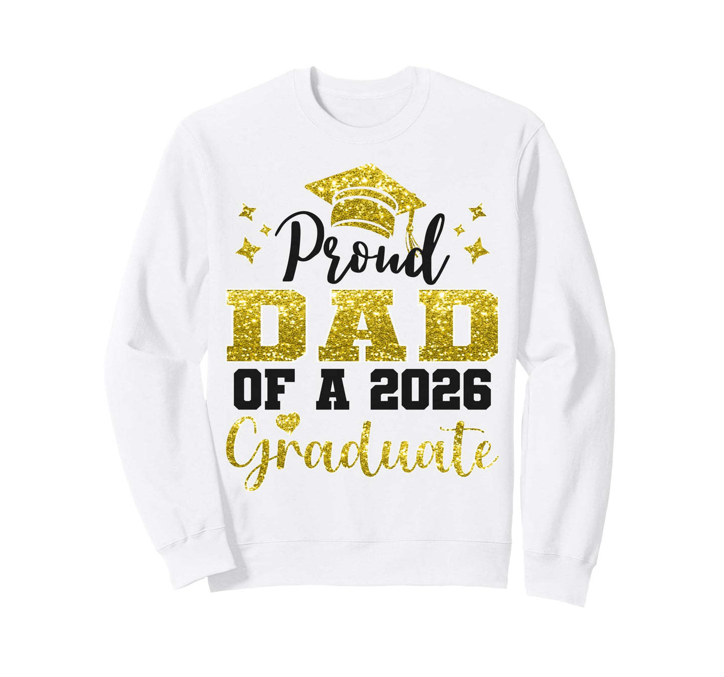 Super Proud Dad 2026 Graduate Senior Sweatshirt - Trendy Graphic Men Women - T-Shirt, Sweatshirt, Hoodie