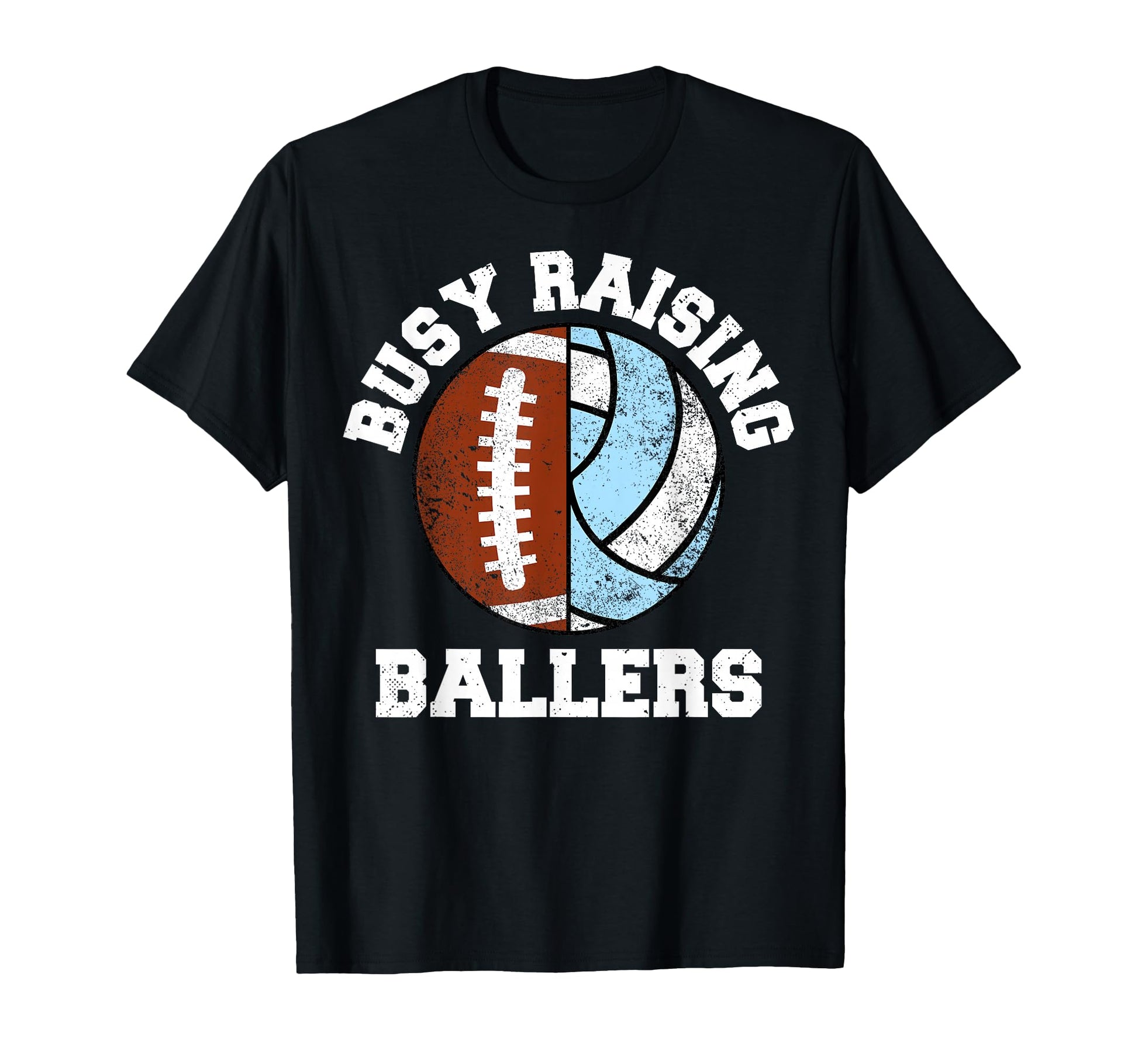 Busy Raising Ballers Funny Football T-Shirt - Trendy Graphic Unisex - T-Shirt, Sweatshirt, Hoodie