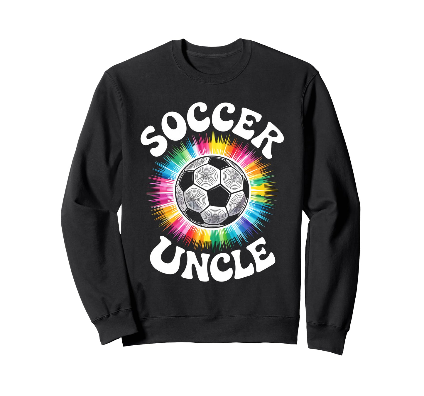 Soccer Uncle Tie Dye Sweatshirt - Graphic Print Men Women - T-Shirt, Sweatshirt, Hoodie