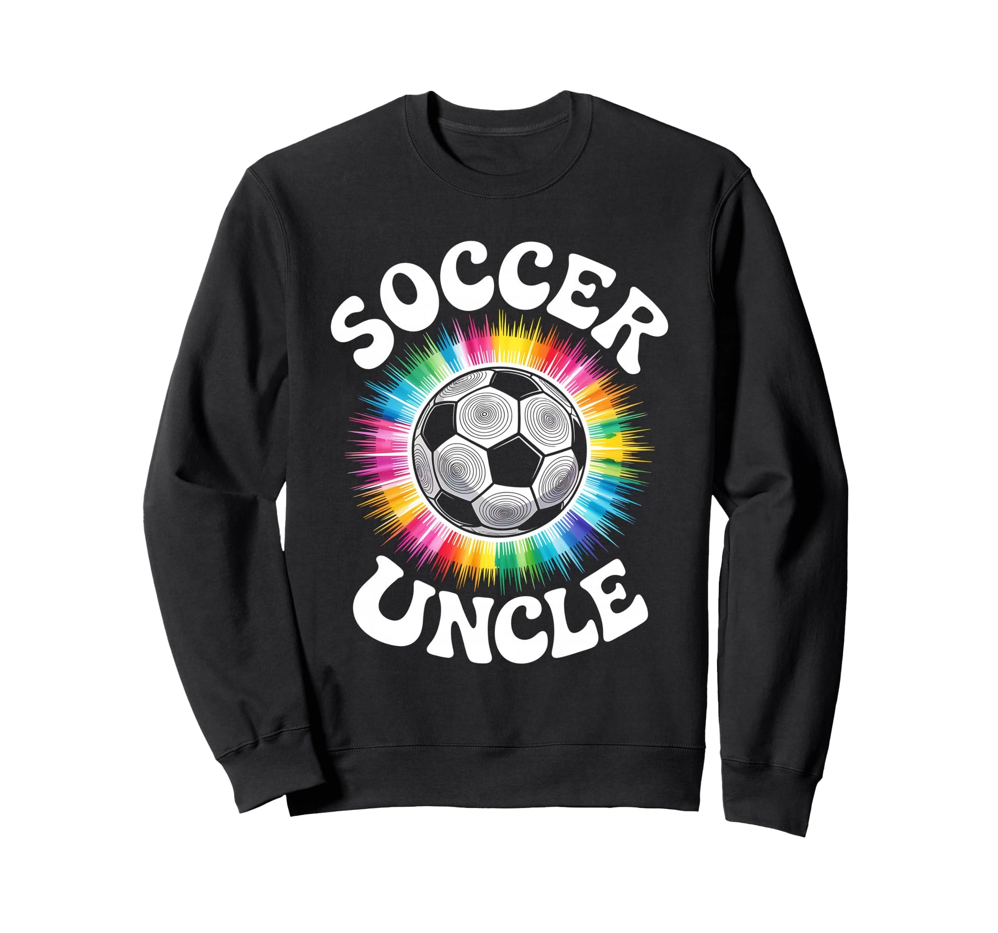 Soccer Uncle Tie Dye Sweatshirt - Graphic Print Men Women - T-Shirt, Sweatshirt, Hoodie