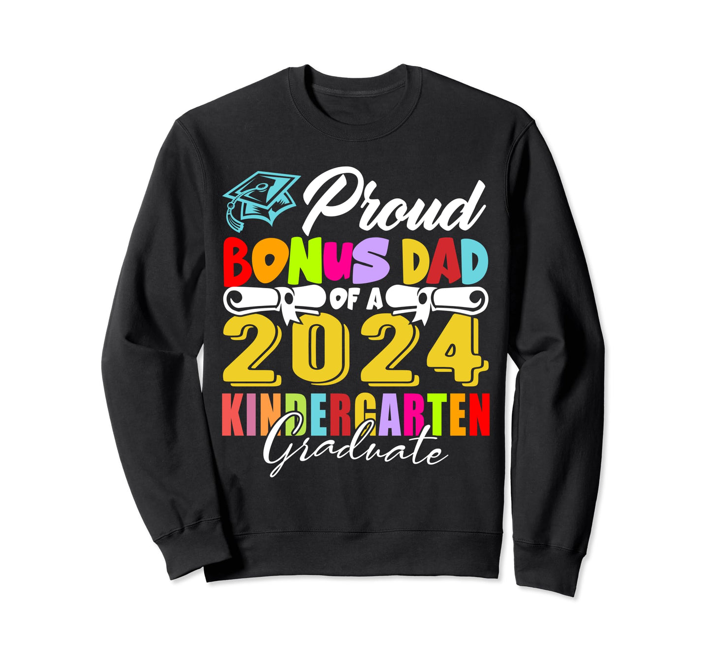 Proud Bonus Dad Class 2024 Sweatshirt - Streetwear Style Men Women - T-Shirt, Sweatshirt, Hoodie