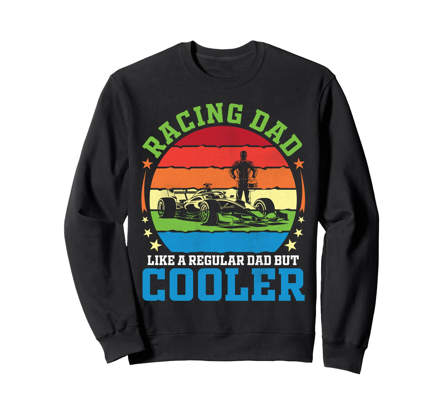 Auto Racing Dad Like Regular Dad Sweatshirt - Novelty Apparel Men Women - T-Shirt, Sweatshirt, Hoodie