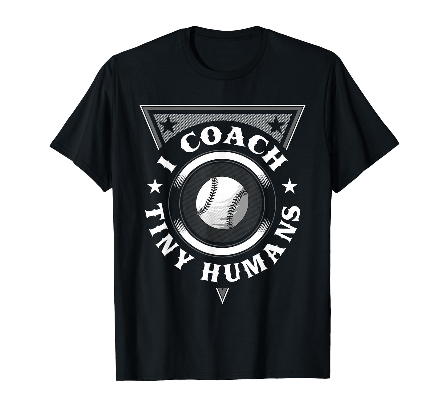 I Coach Tiny Humans Ball Coach T-Shirt - Fun Novelty Design Unisex - T-Shirt, Sweatshirt, Hoodie