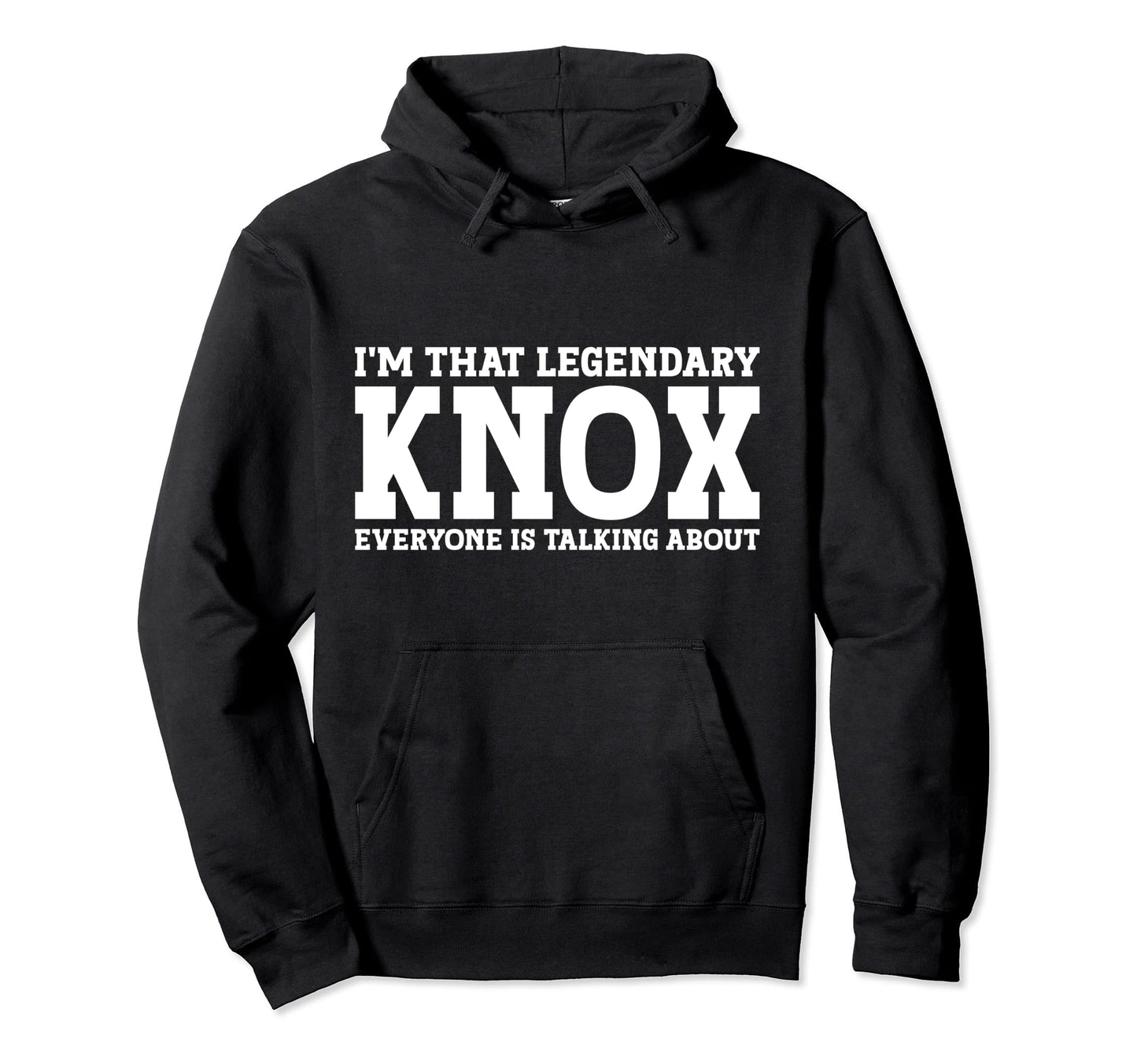 Knox Personal Name Funny Knox Hoodie - Fun Novelty Design for Adults - T-Shirt, Sweatshirt, Hoodie