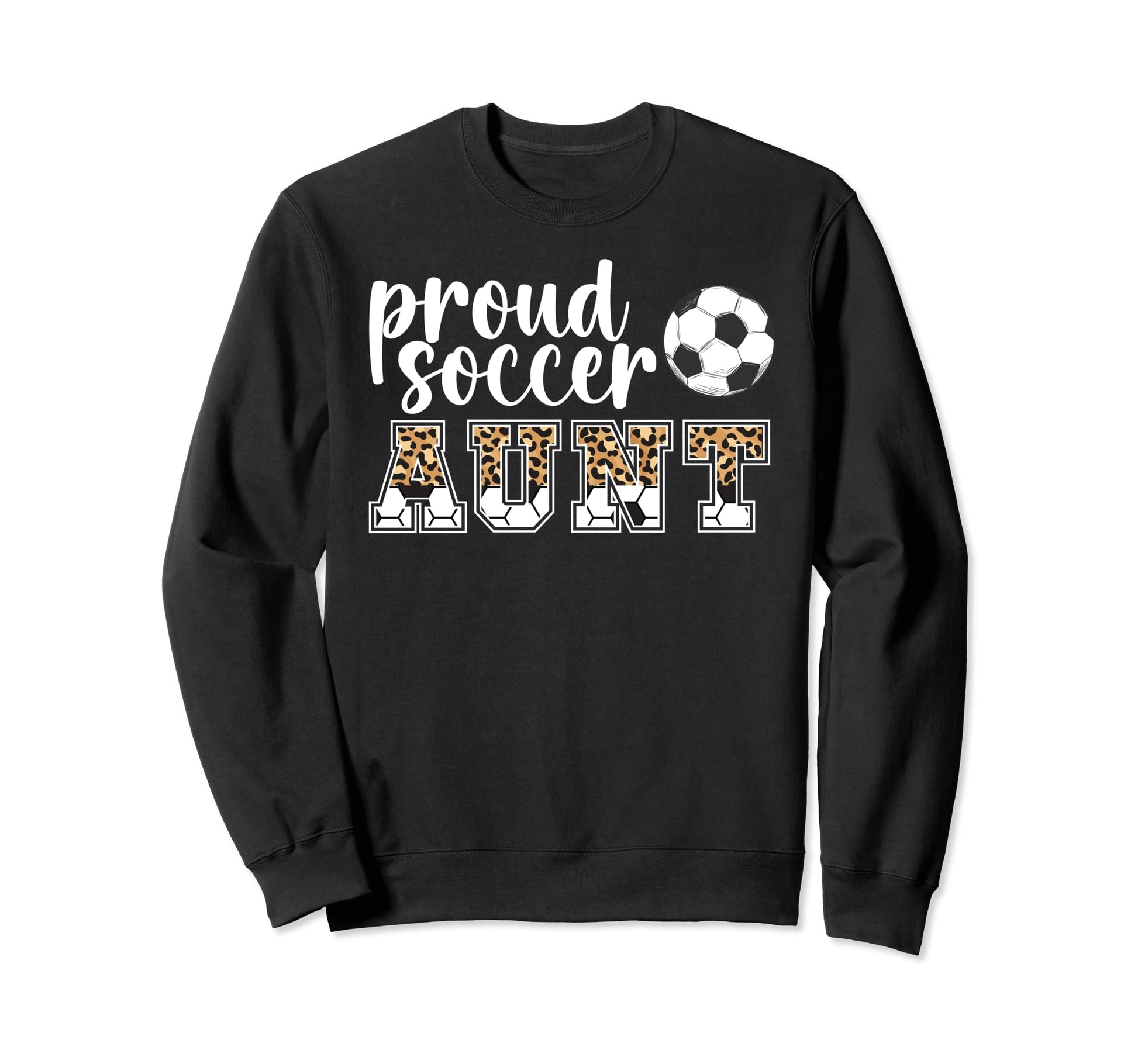 Proud Soccer Aunt Leopard Aunt Sweatshirt - Custom Art Print Men Women - T-Shirt, Sweatshirt, Hoodie
