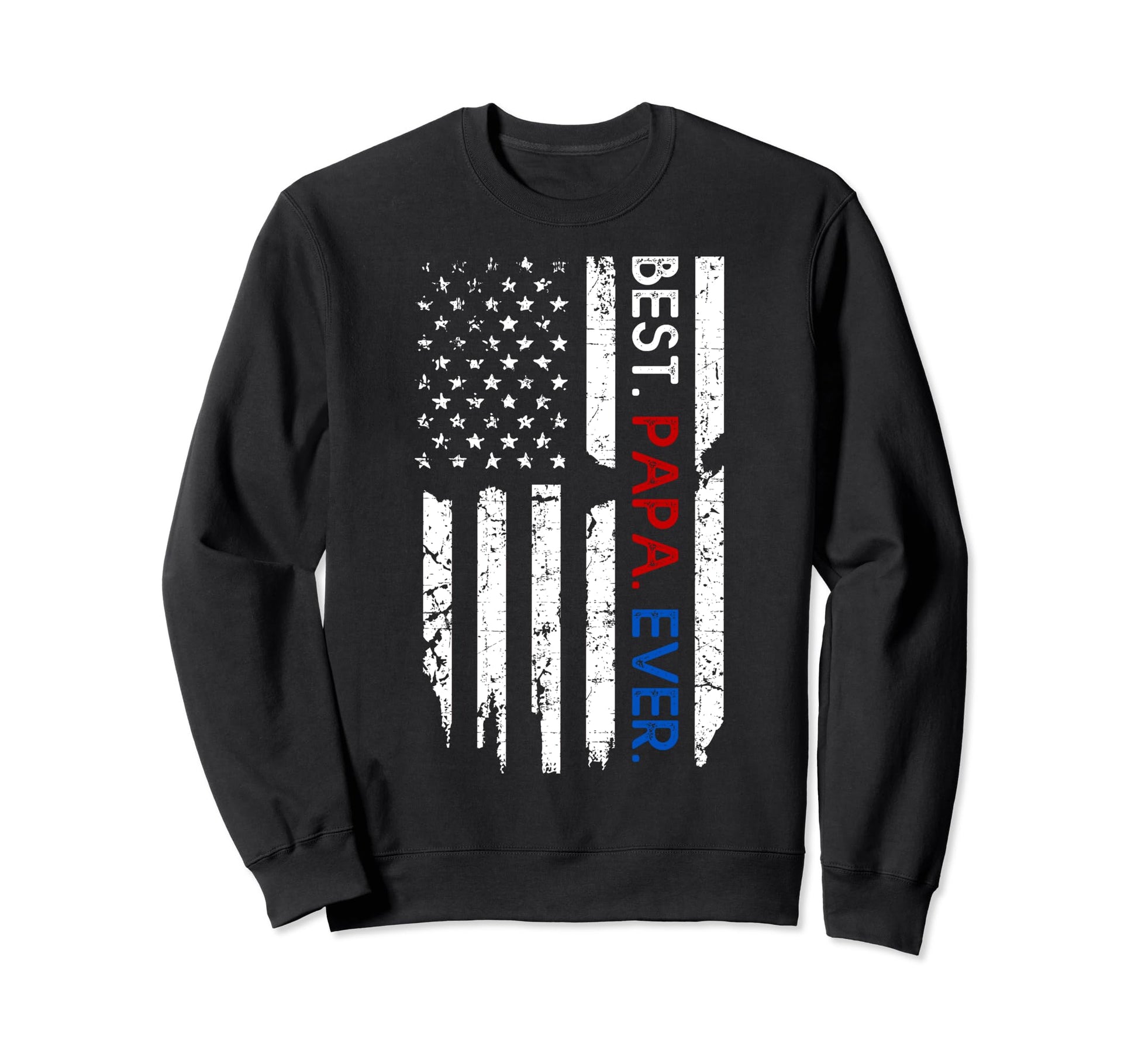 Us Flag Best Papa Ever Fathers Day Sweatshirt - Graphic Print for Adults - T-Shirt, Sweatshirt, Hoodie