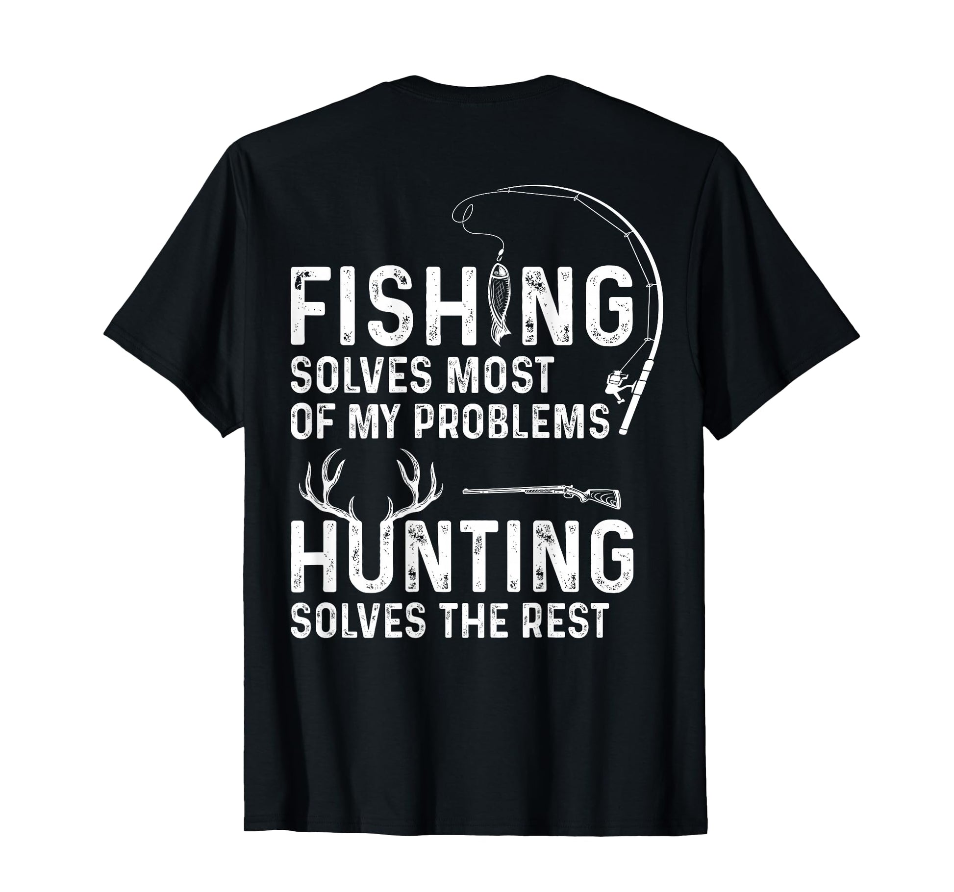 Fishing Solves Most My Problems Back T-Shirt - Custom Art Print Men Women - T-Shirt, Sweatshirt, Hoodie
