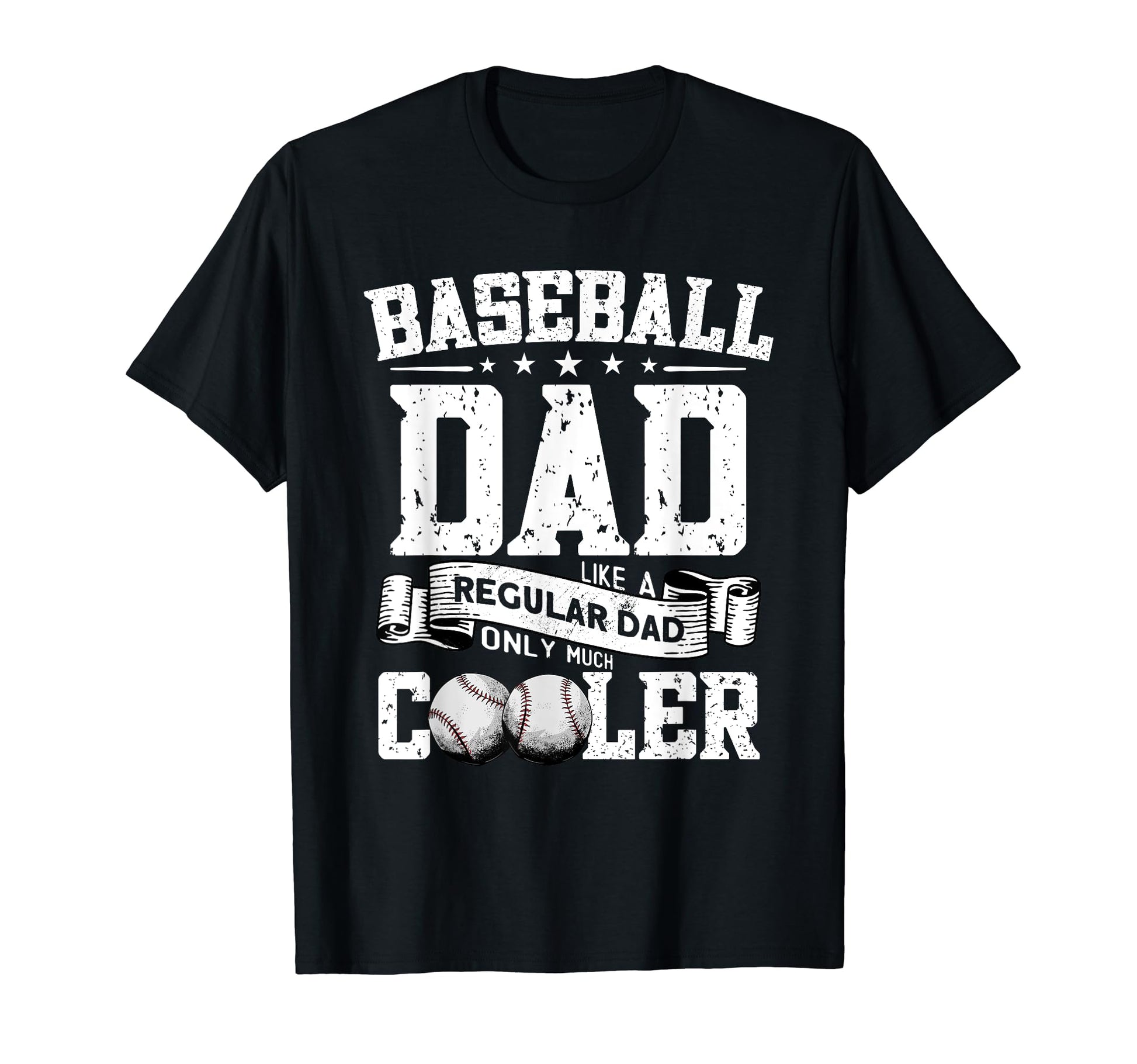 Baseball Dad Like Regular Dad Only T-Shirt - Fun Novelty Design Unisex - T-Shirt, Sweatshirt, Hoodie