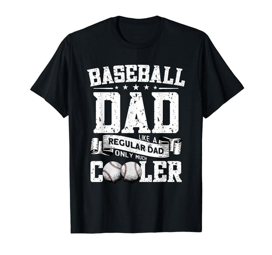 Baseball Dad Like Regular Dad Only T-Shirt - Fun Novelty Design Unisex - T-Shirt, Sweatshirt, Hoodie