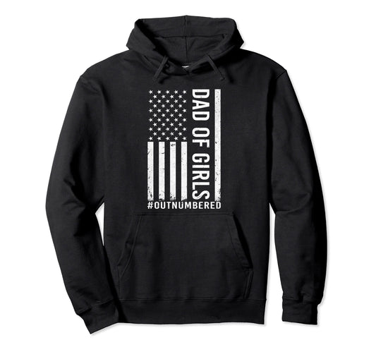 American Flag Dad Outnumbered Fathers Day Hoodie - Aesthetic Graphic Unisex - T-Shirt, Sweatshirt, Hoodie