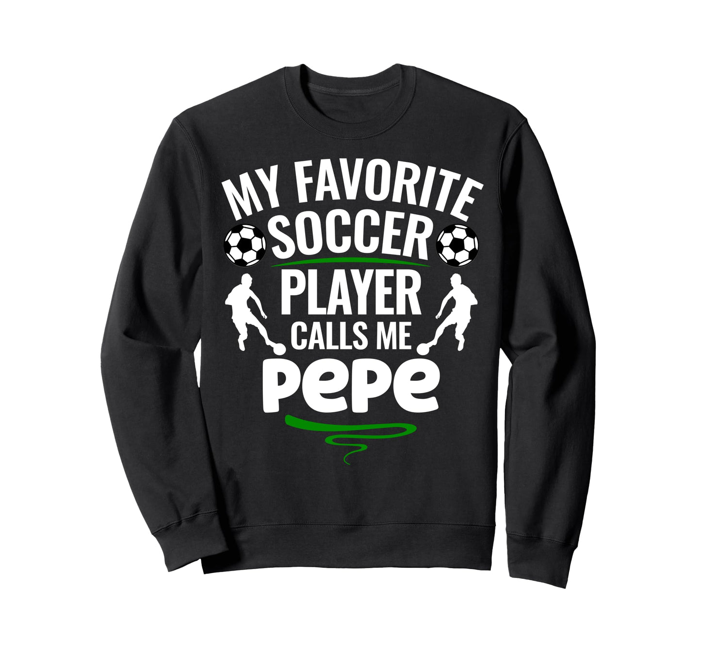 My Favorite Soccer Player Calls Sweatshirt - Custom Art Print for Adults - T-Shirt, Sweatshirt, Hoodie
