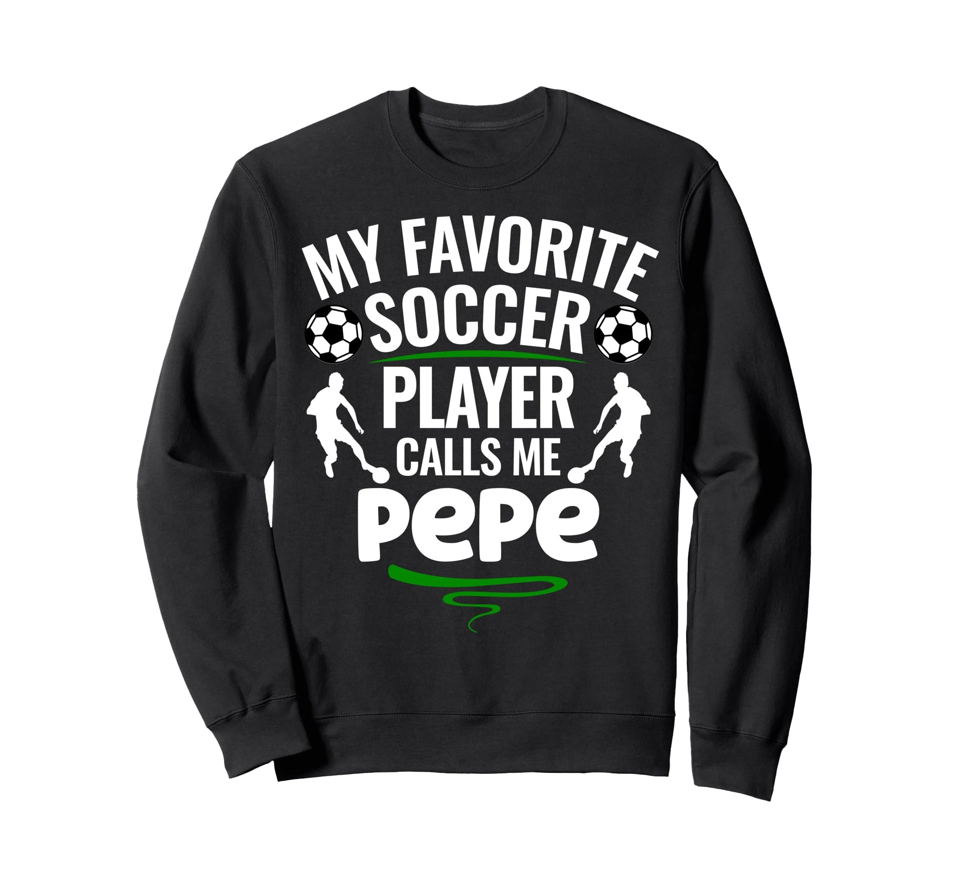 My Favorite Soccer Player Calls Sweatshirt - Custom Art Print for Adults - T-Shirt, Sweatshirt, Hoodie