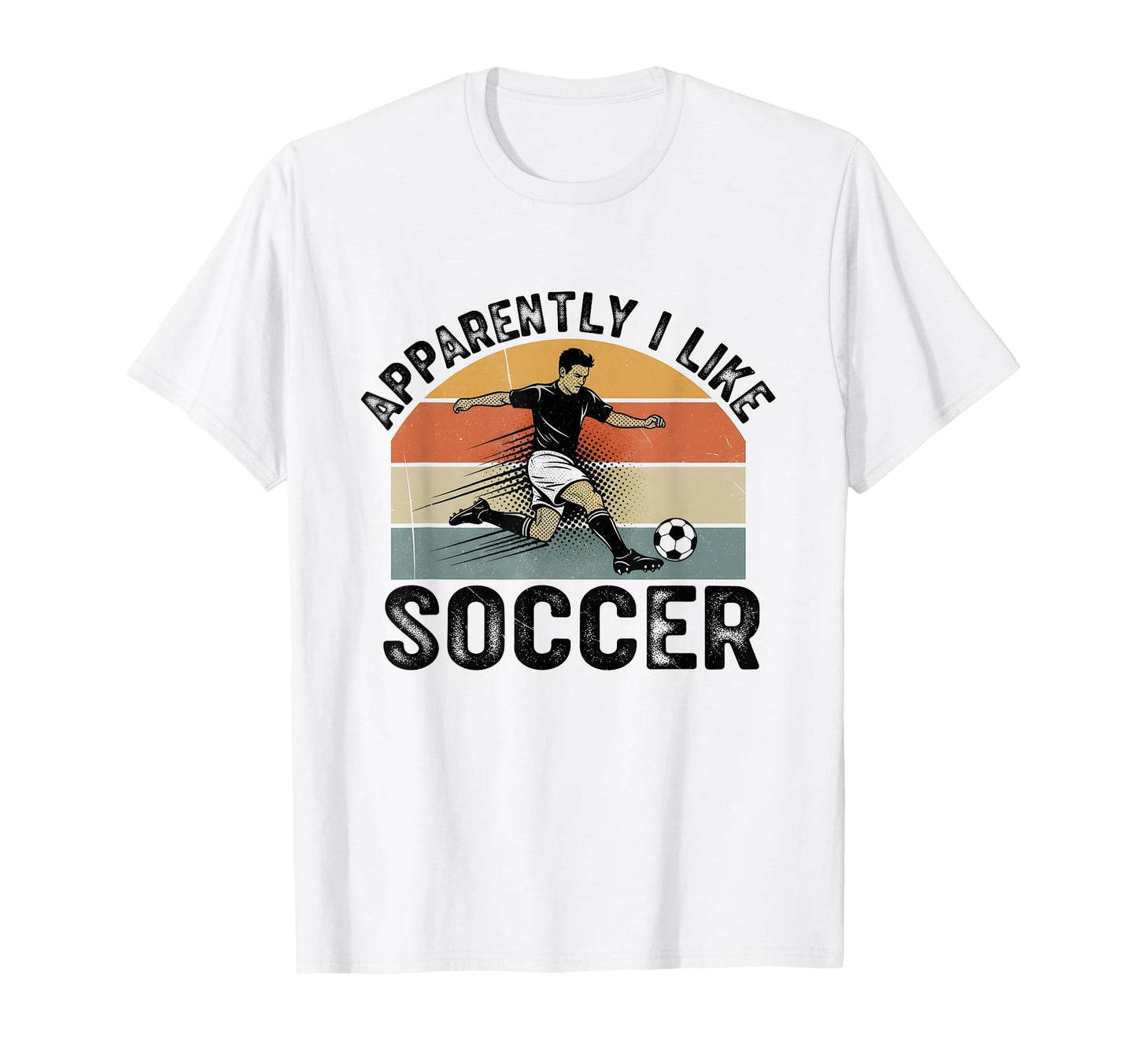 Apparently I Like Soccer Season T-Shirt - Casual Everyday Wear for Adults - T-Shirt, Sweatshirt, Hoodie