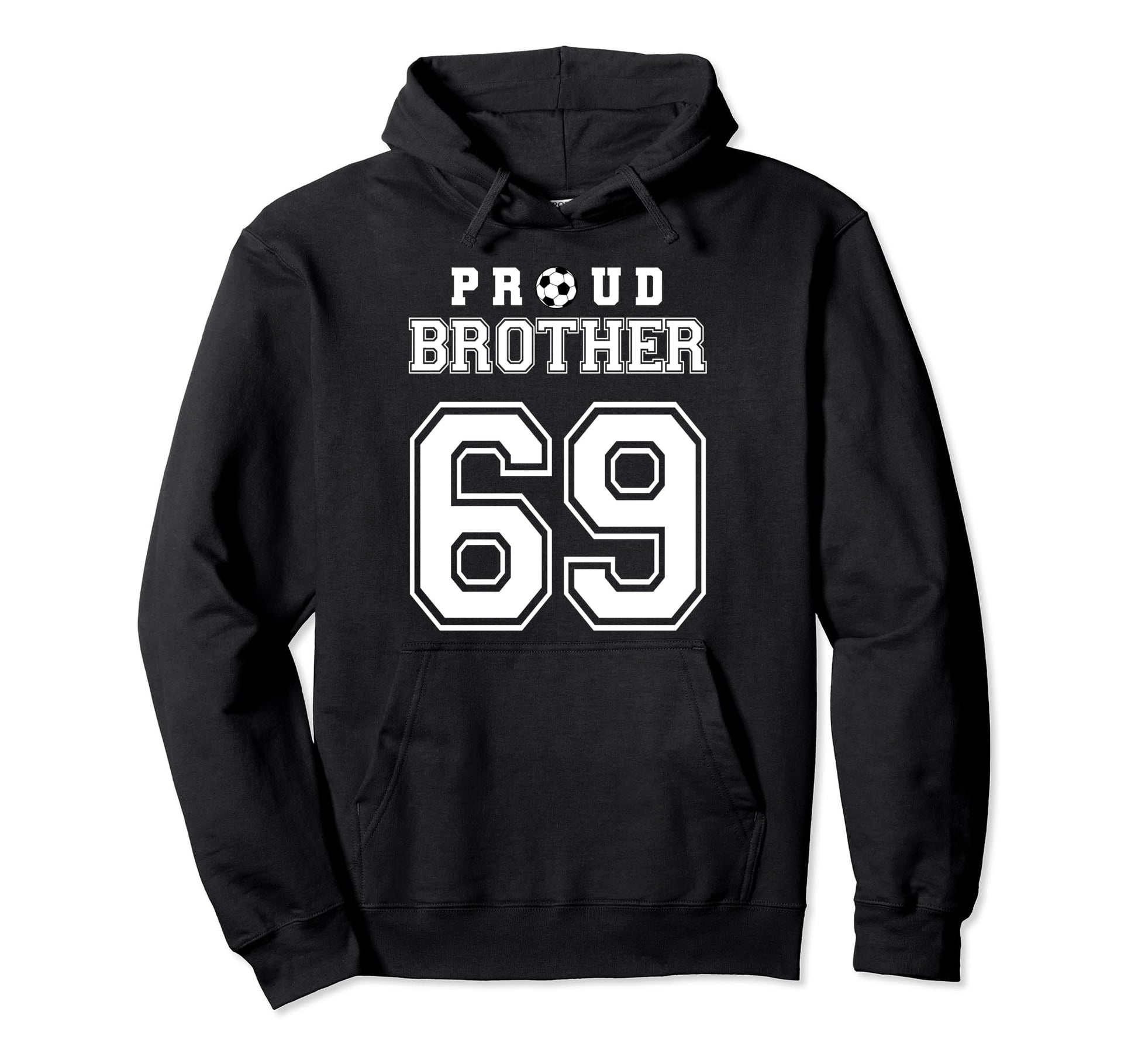 Number 69 Custom Proud Soccer Futbol Hoodie - Trendy Graphic Unisex - T-Shirt, Sweatshirt, Hoodie