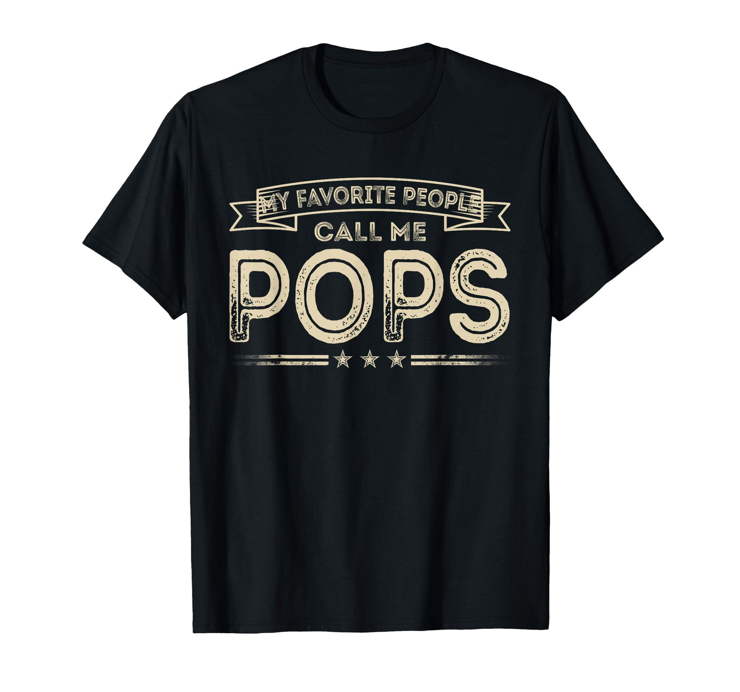 Favorite People Call Me Pops Funny Dad Papa T-Shirt - Graphic Print Unisex - T-Shirt, Sweatshirt, Hoodie