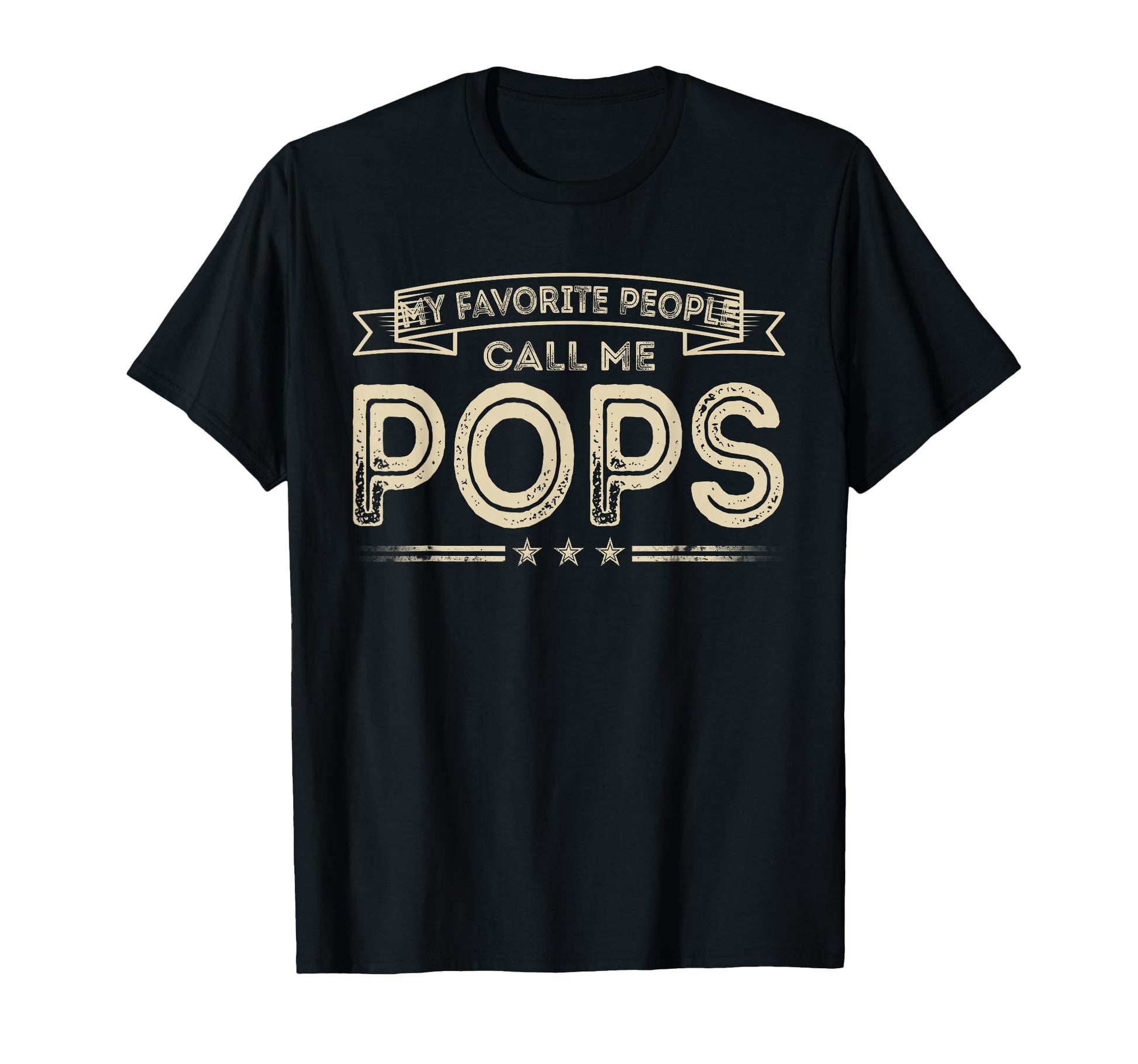 Favorite People Call Me Pops Funny Dad Papa T-Shirt - Graphic Print Unisex - T-Shirt, Sweatshirt, Hoodie