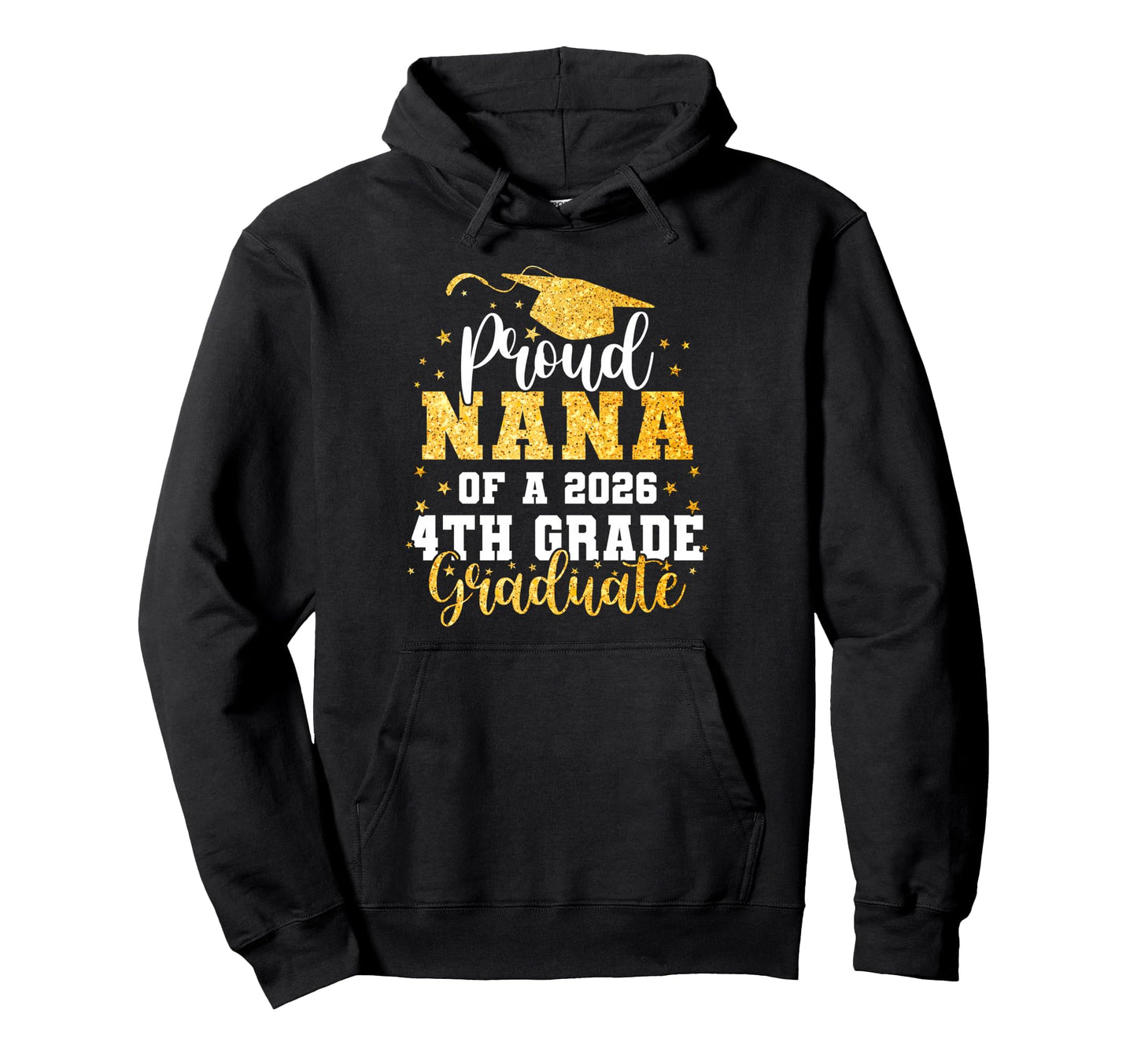 Proud Nana Class 2026 4Th Grade Hoodie - Aesthetic Graphic Men Women - T-Shirt, Sweatshirt, Hoodie