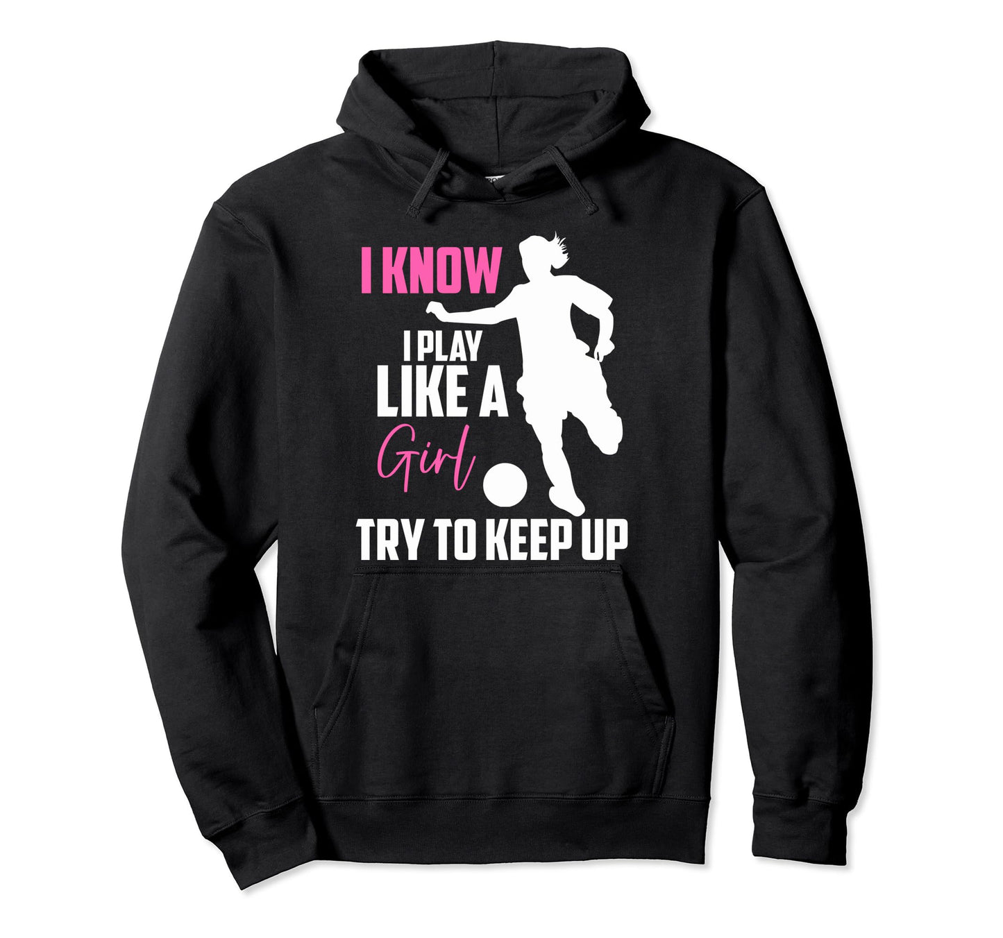 Funny Soccer Moms I Know I Play Like Soccer Hoodie - Trendy Graphic Unisex - T-Shirt, Sweatshirt, Hoodie