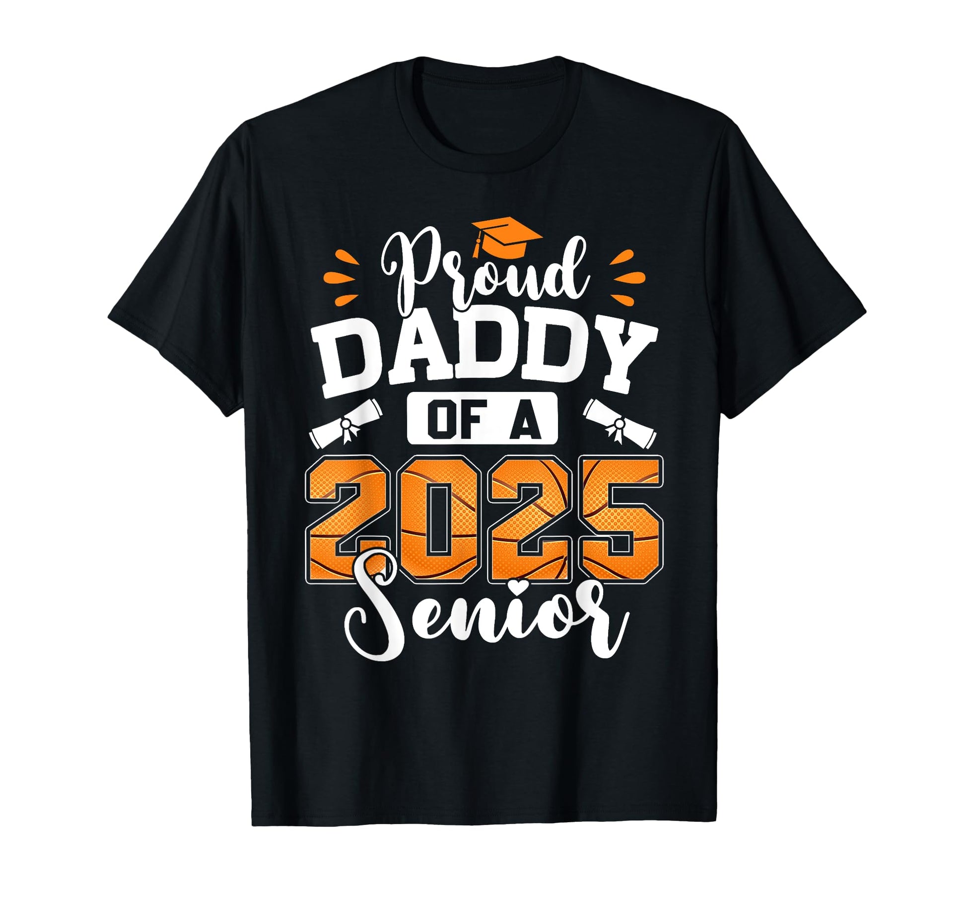 Proud Daddy 2025 Senior Basketball Dad T-Shirt - Minimalist Print Unisex - T-Shirt, Sweatshirt, Hoodie