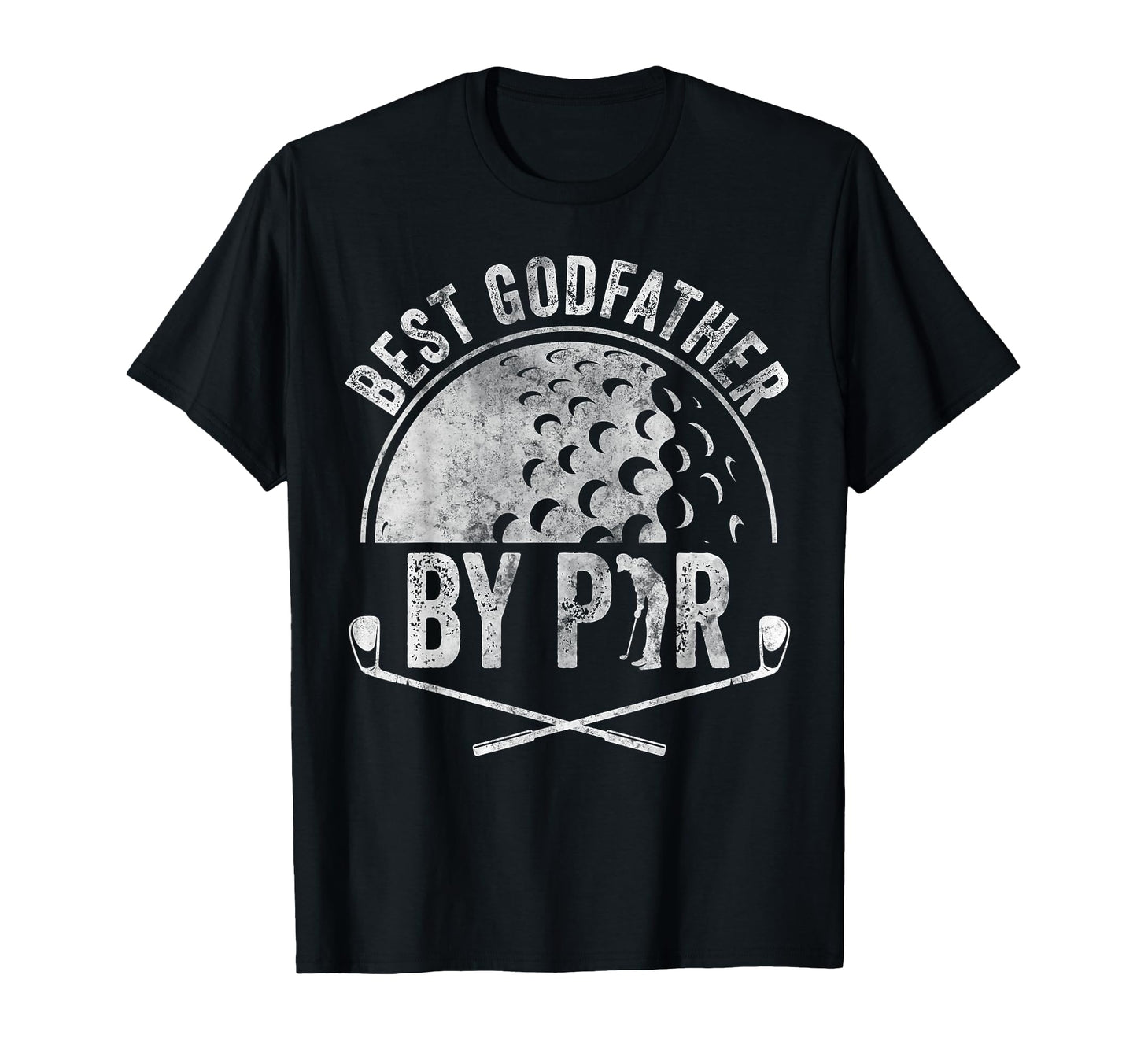 Best Godfather Par Golf Lover T-Shirt - Fun Novelty Design Men Women - T-Shirt, Sweatshirt, Hoodie