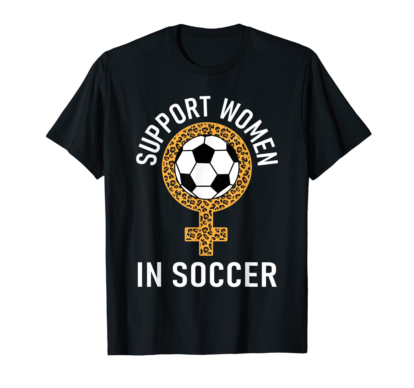 Soccer Ball Leopard Support Soccer T-Shirt - Trendy Graphic Unisex - T-Shirt, Sweatshirt, Hoodie