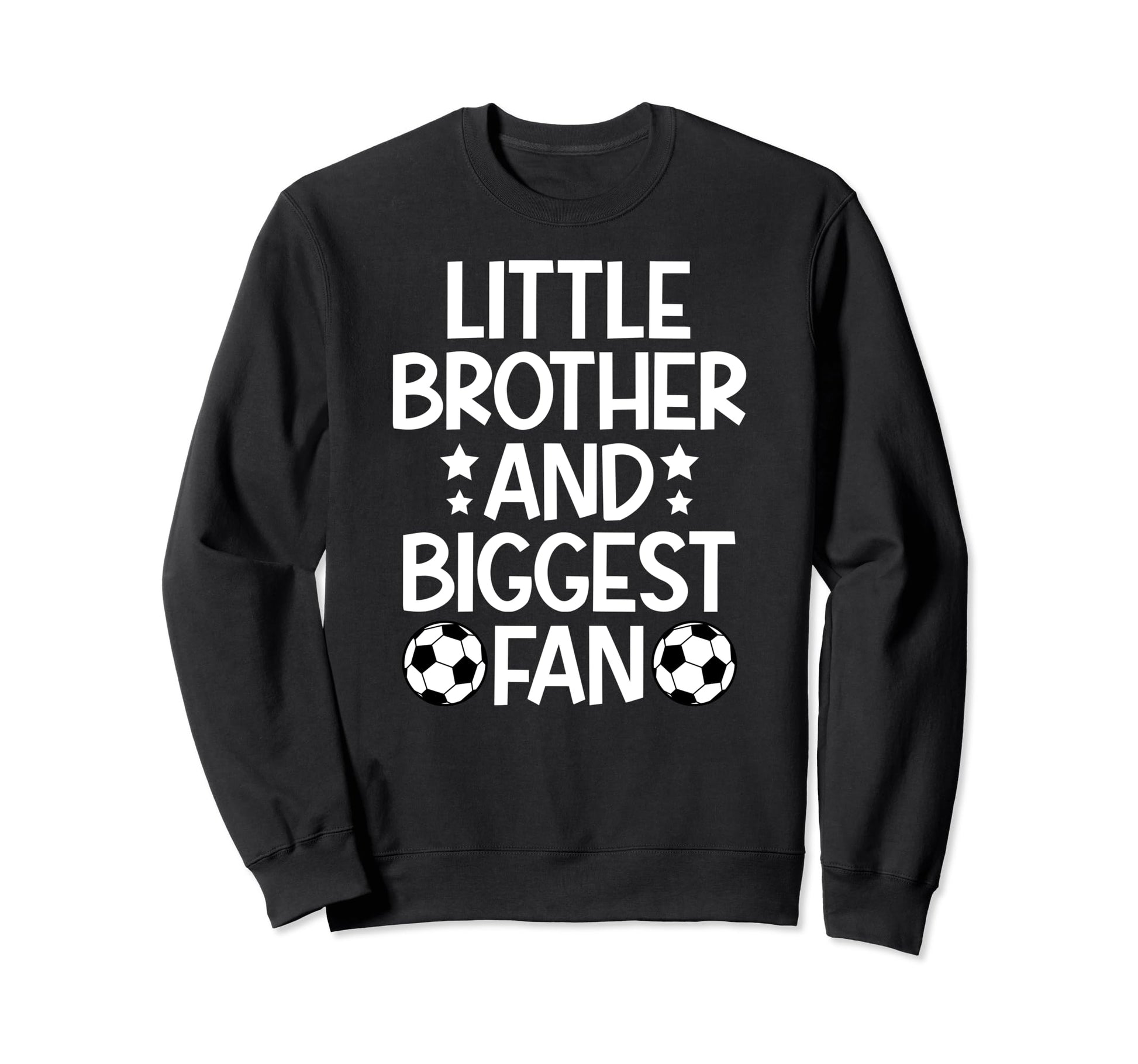 Little Brother Soccer Brother Sweatshirt - Streetwear Style Men Women - T-Shirt, Sweatshirt, Hoodie