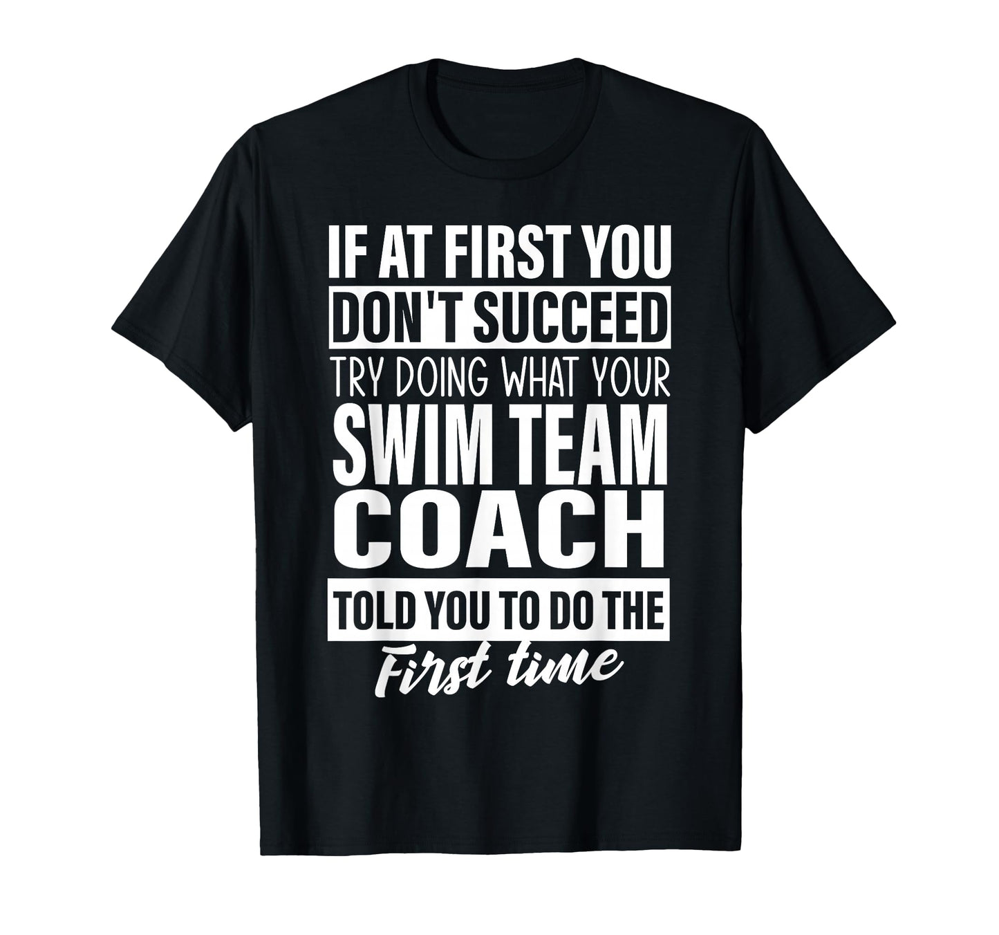 If First You Dont Succeed Swim Team T-Shirt - Novelty Apparel for Adults - T-Shirt, Sweatshirt, Hoodie