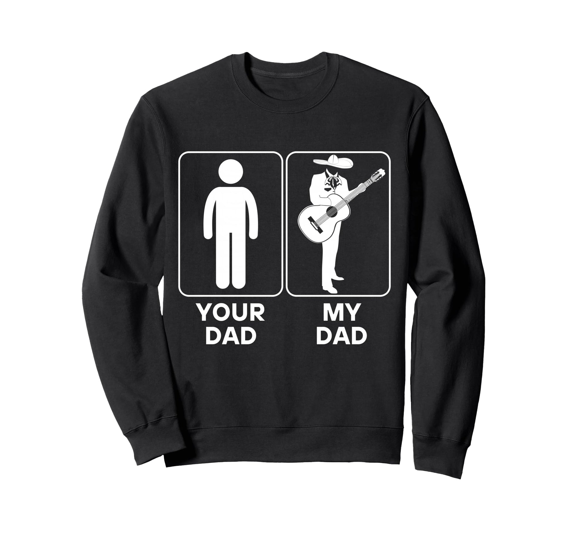 Your Dad My Dad Funny Guitarist Sweatshirt - Aesthetic Graphic for Adults - T-Shirt, Sweatshirt, Hoodie