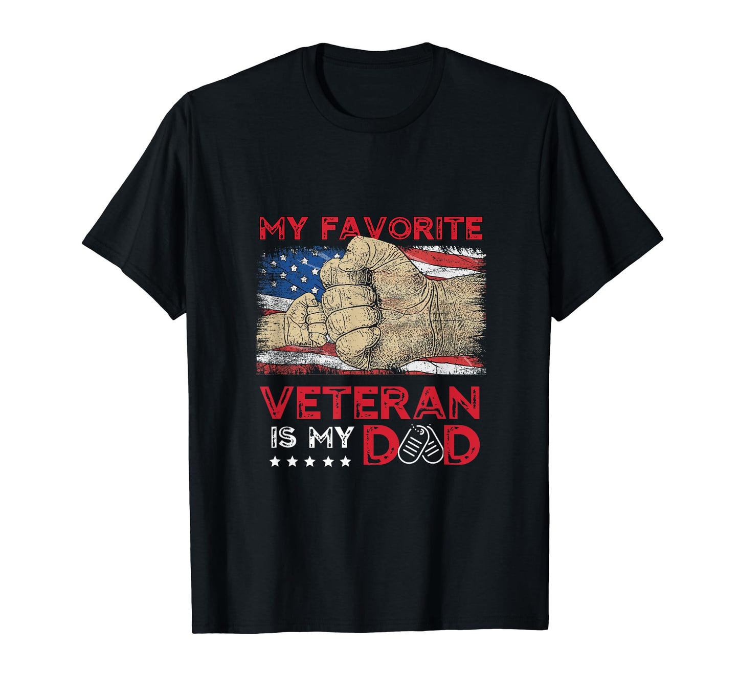 My Favorite Veteran Is My Dad T-Shirt - Graphic Print Unisex - T-Shirt, Sweatshirt, Hoodie