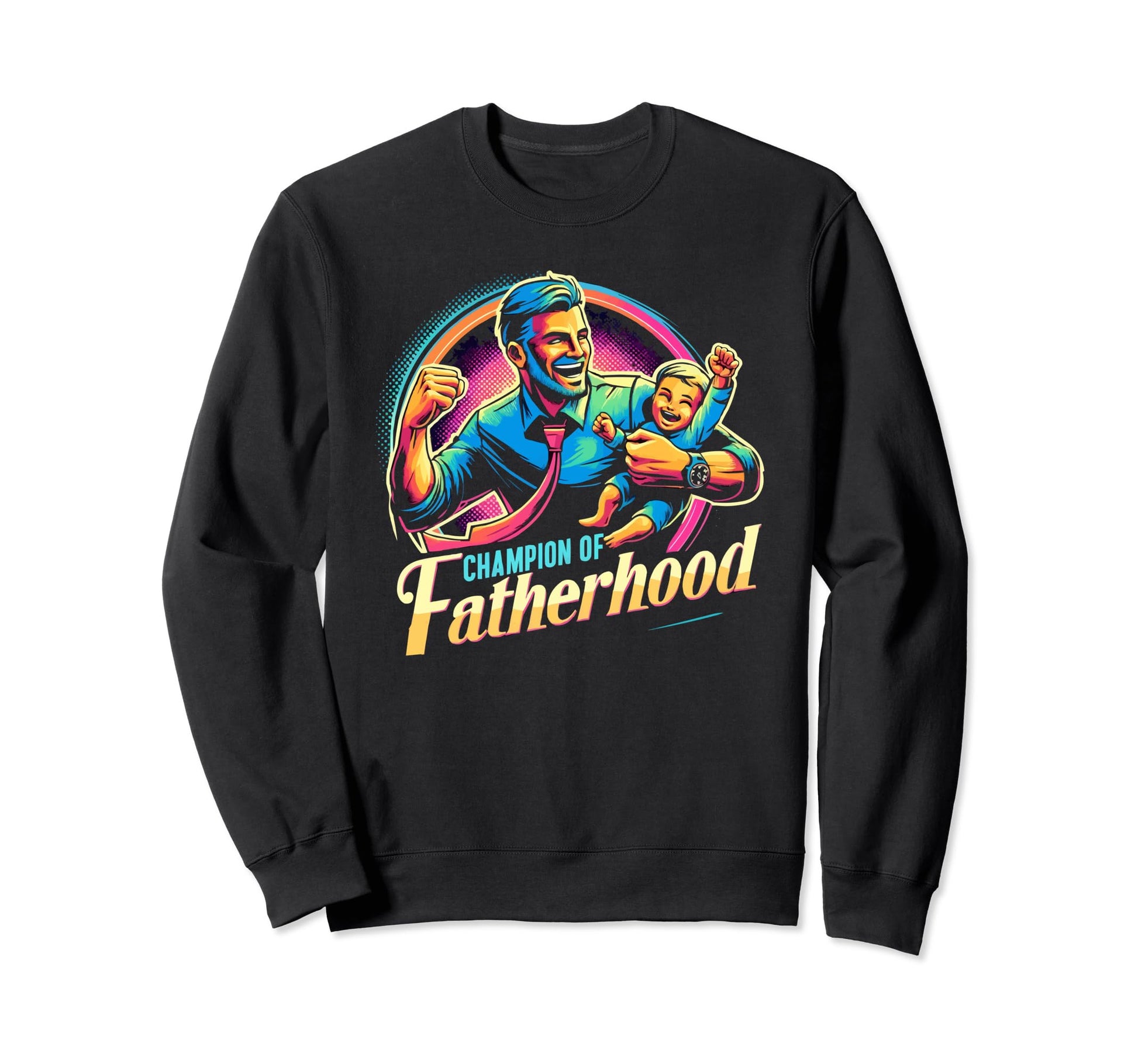 Single Dad Parenting Single Parent Sweatshirt - Trendy Graphic Unisex - T-Shirt, Sweatshirt, Hoodie
