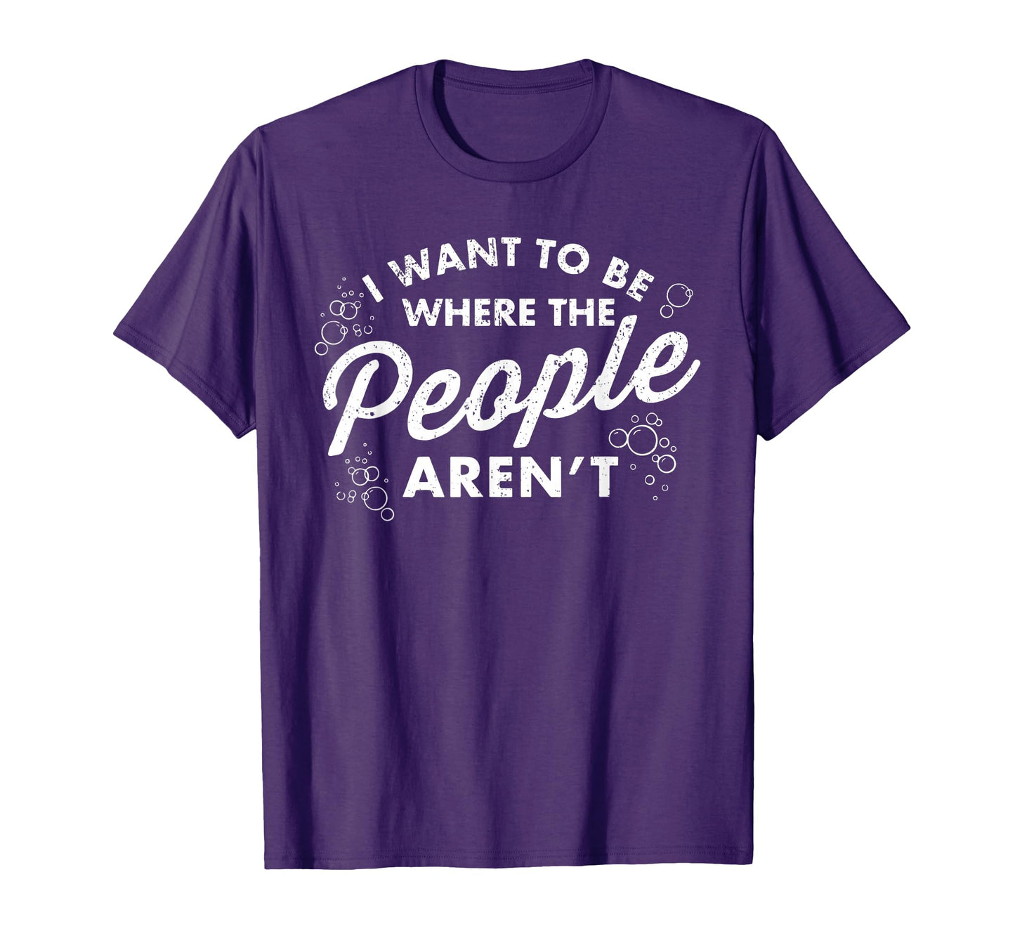 I Want To Be Where People Arent Funny Gift T-Shirt - Trendy Graphic Unisex - T-Shirt, Sweatshirt, Hoodie