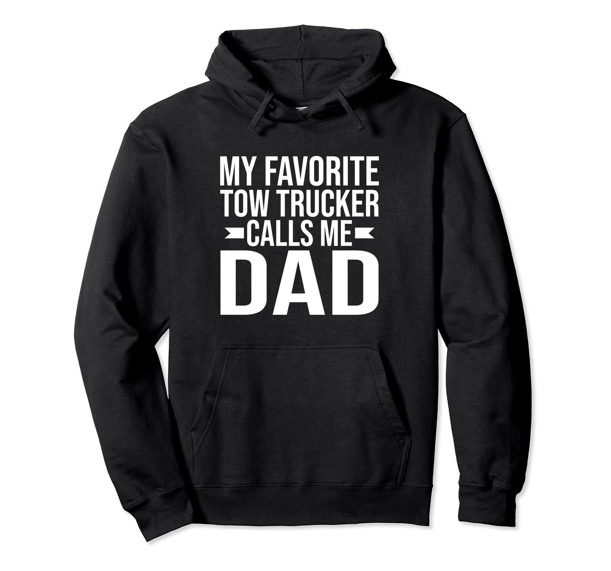 My Favorite Tow Trucker Calls Me Dad Tow Hoodie - Graphic Print for Adults - T-Shirt, Sweatshirt, Hoodie
