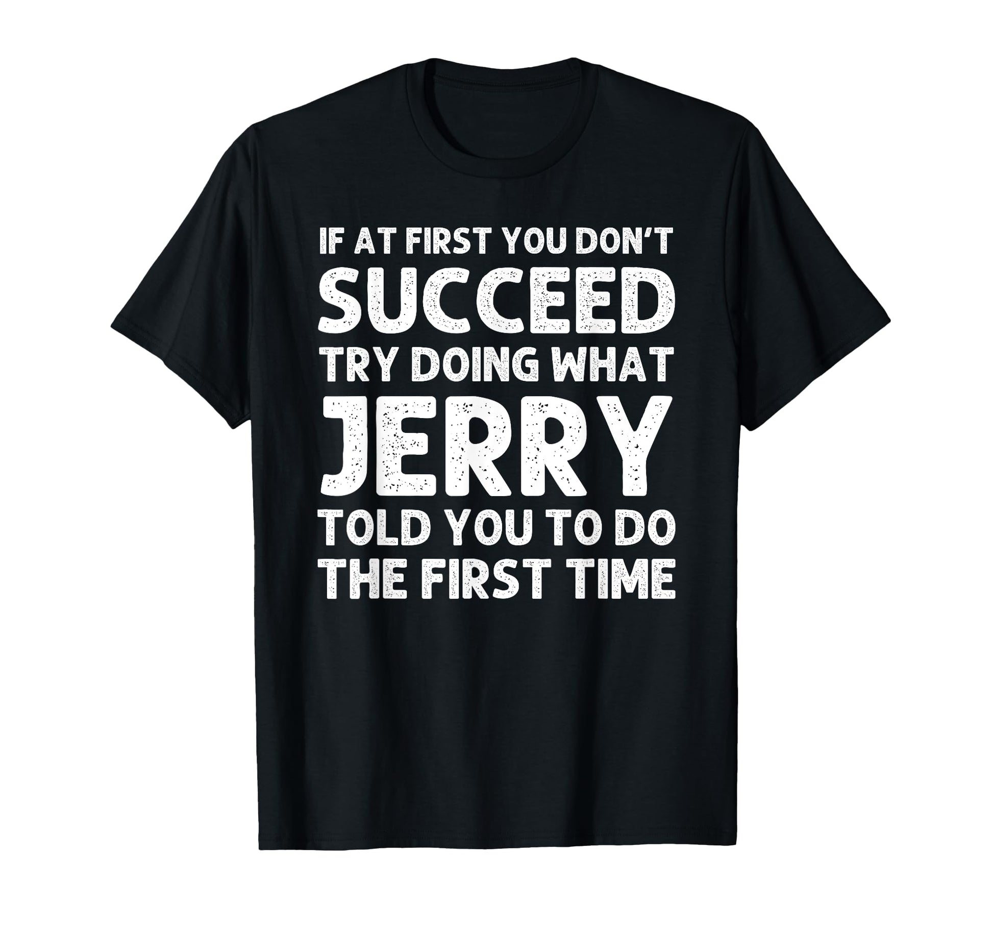Jerry Gift Name Personalized Birthday T-Shirt - Trendy Graphic Men Women - T-Shirt, Sweatshirt, Hoodie
