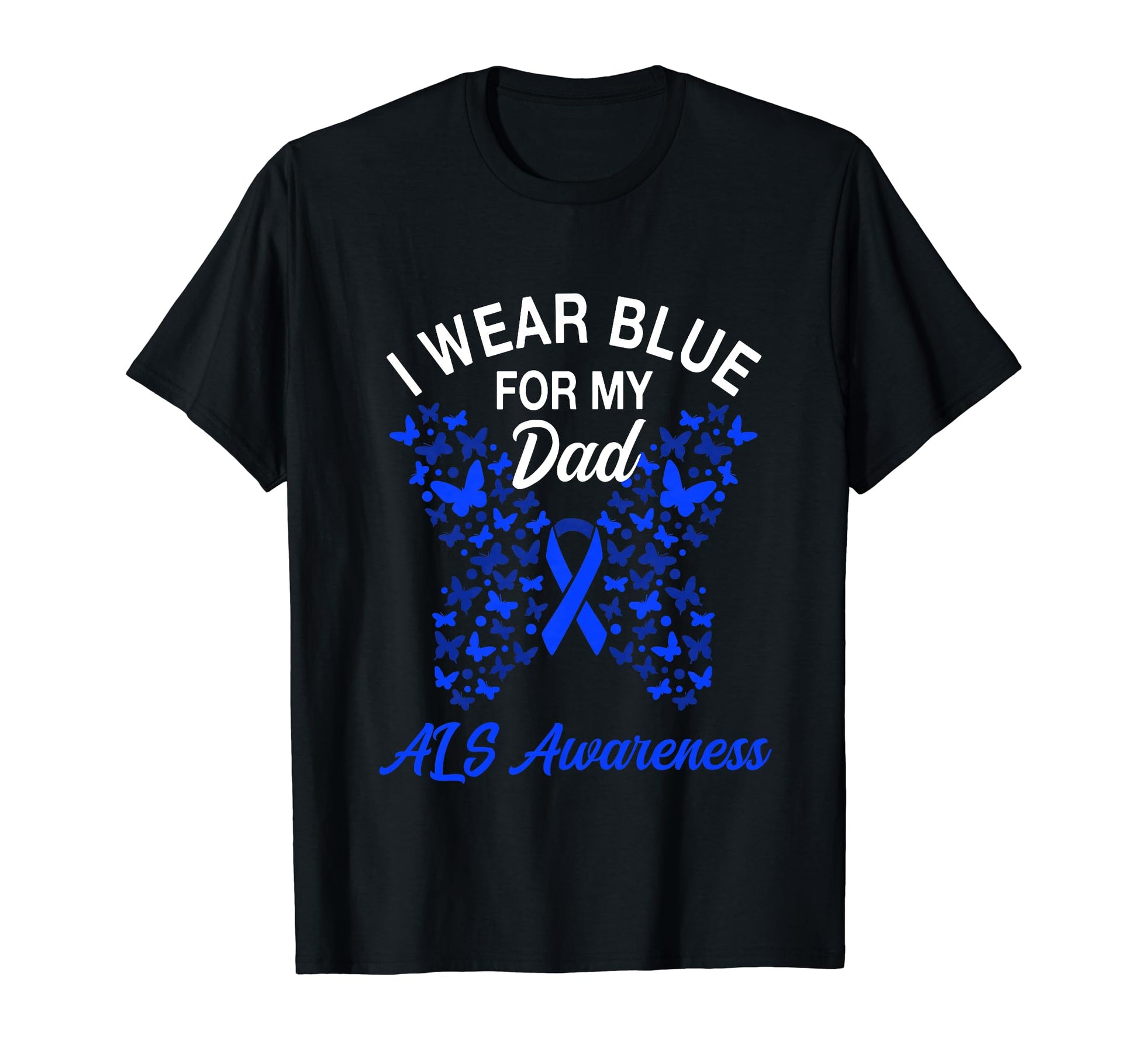 I Wear Blue My Dad Als Awareness T-Shirt - Aesthetic Graphic for Adults - T-Shirt, Sweatshirt, Hoodie