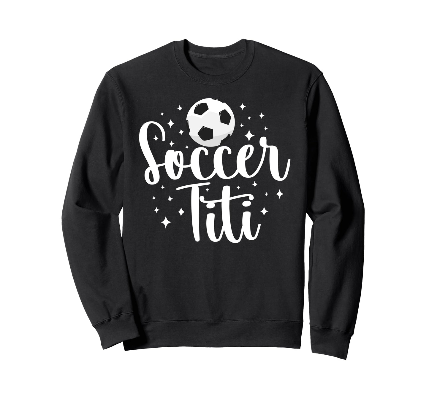 Soccer Titi Soccer Player Titi Sweatshirt - Trendy Graphic for Adults - T-Shirt, Sweatshirt, Hoodie