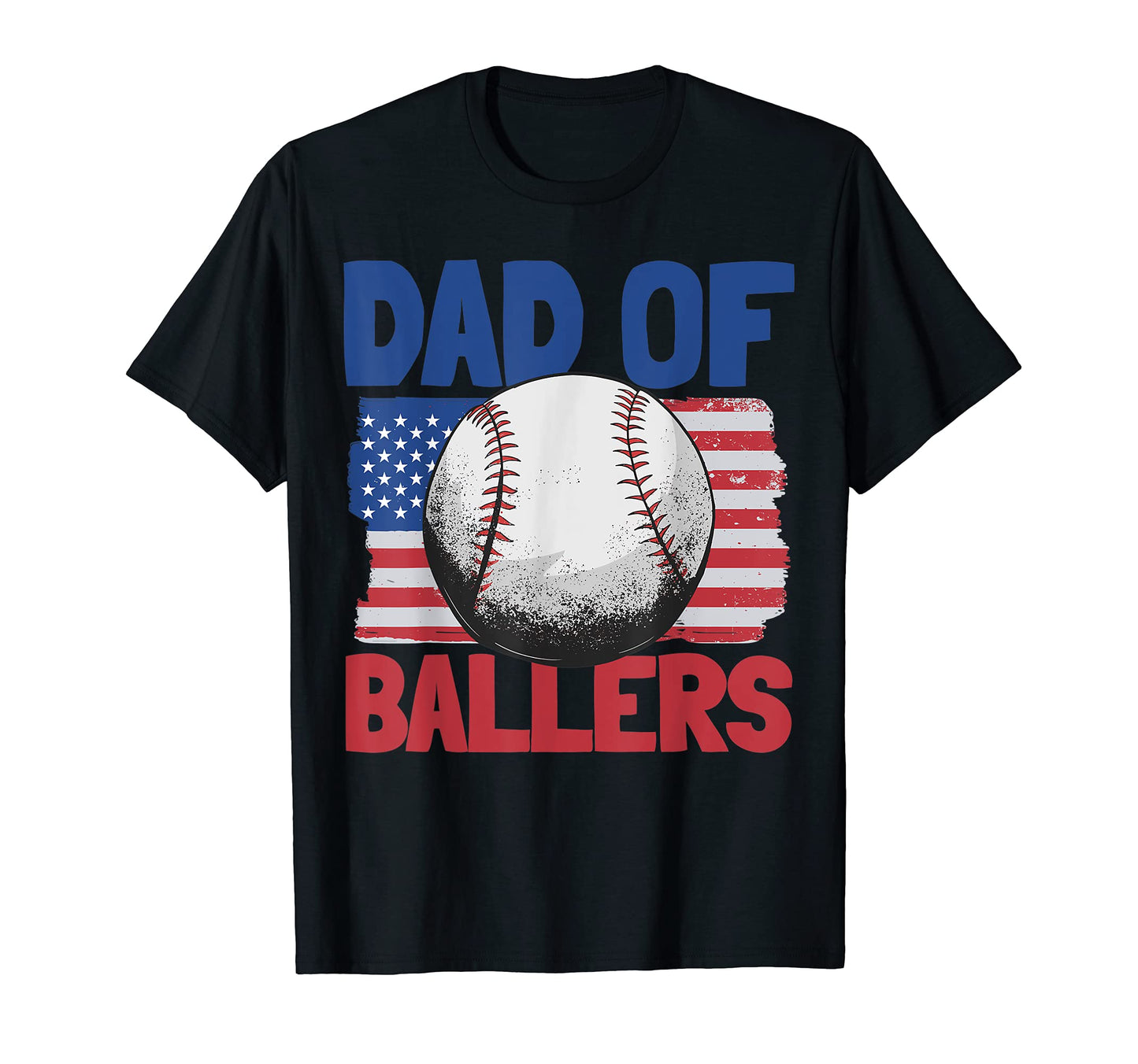 Dad Ballers Baseball Patriotic Flag T-Shirt - Minimalist Print Unisex - T-Shirt, Sweatshirt, Hoodie