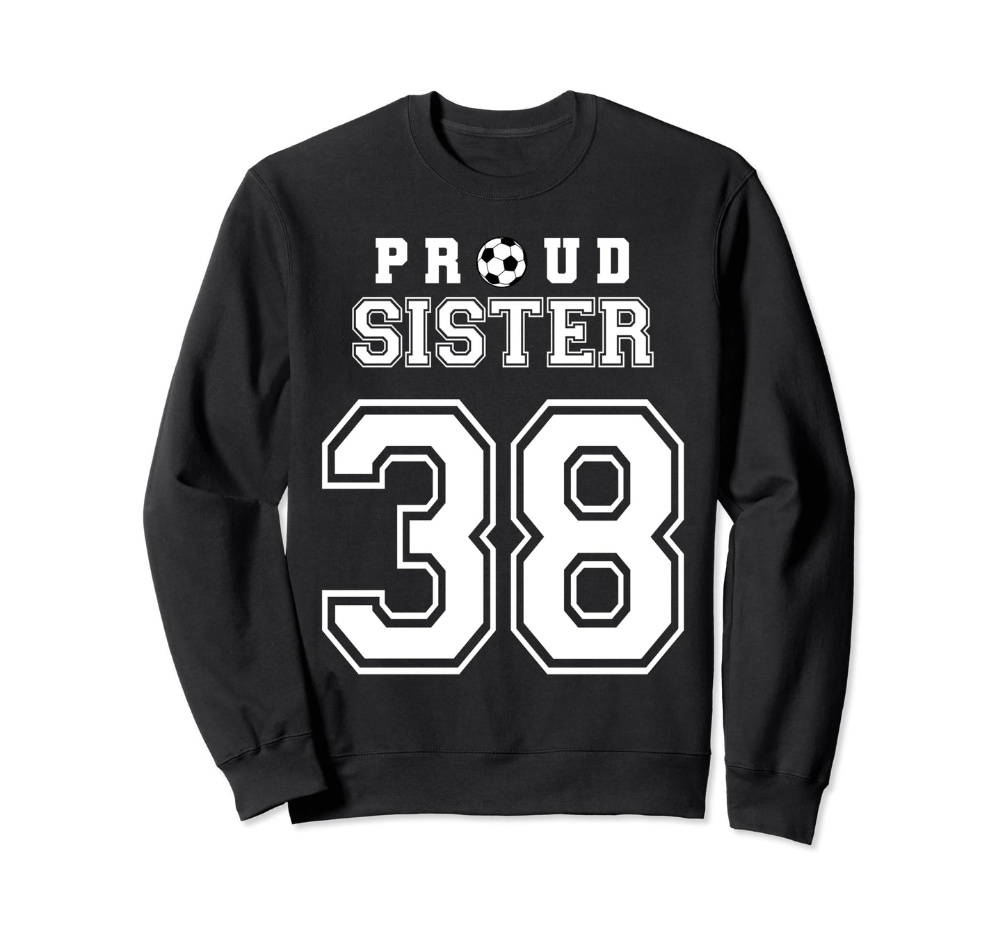 Number 38 Custom Proud Soccer Sweatshirt - Trendy Graphic for Adults - T-Shirt, Sweatshirt, Hoodie