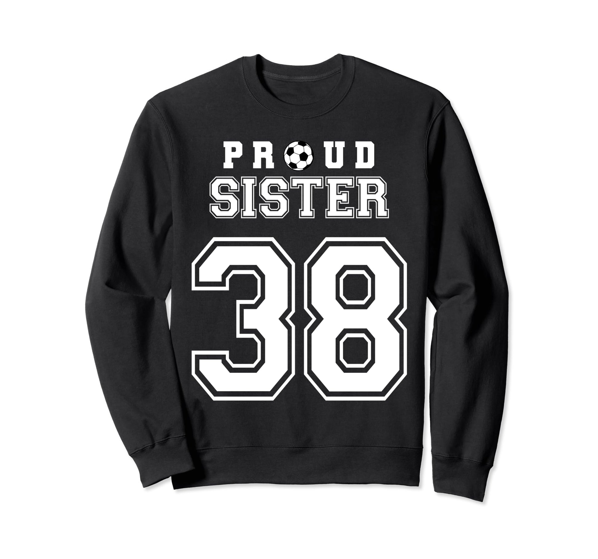 Number 38 Custom Proud Soccer Sweatshirt - Trendy Graphic for Adults - T-Shirt, Sweatshirt, Hoodie