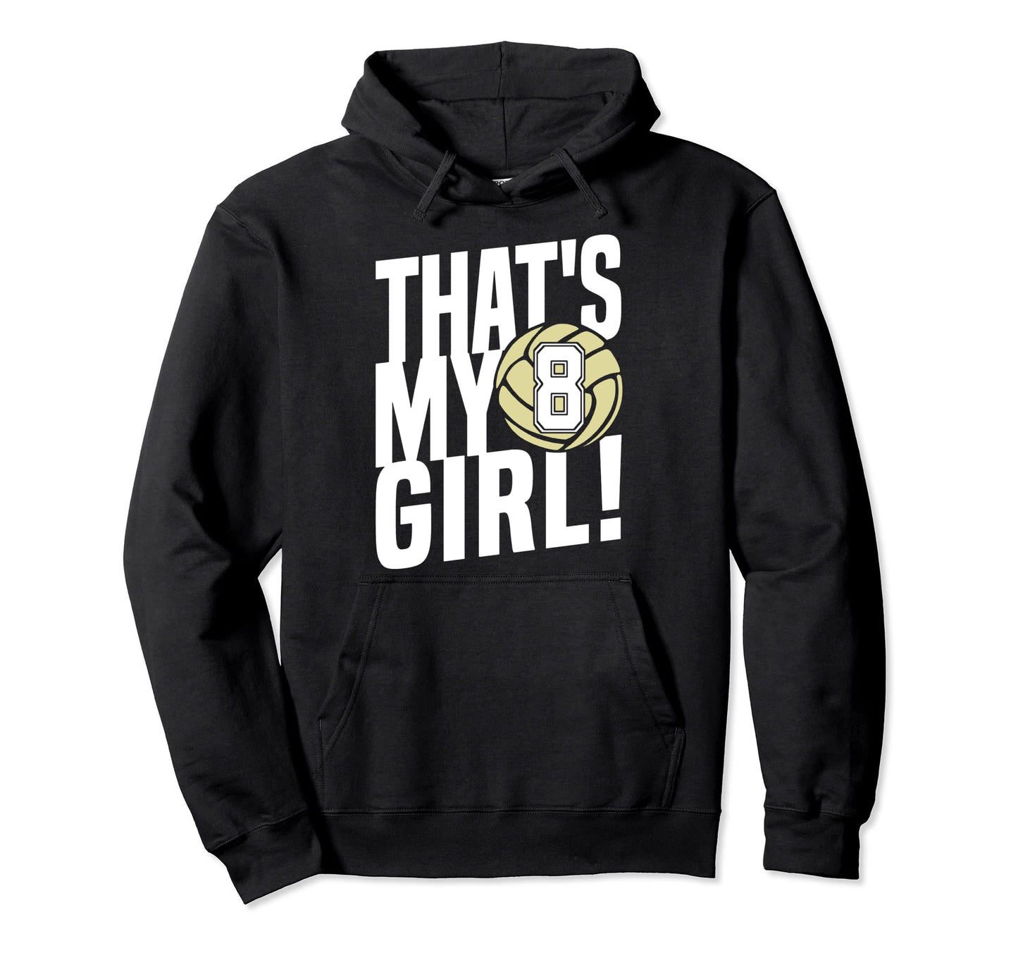 Number Eight Thats My 8 Volleyball Mom Hoodie - Fun Novelty Design Unisex - T-Shirt, Sweatshirt, Hoodie