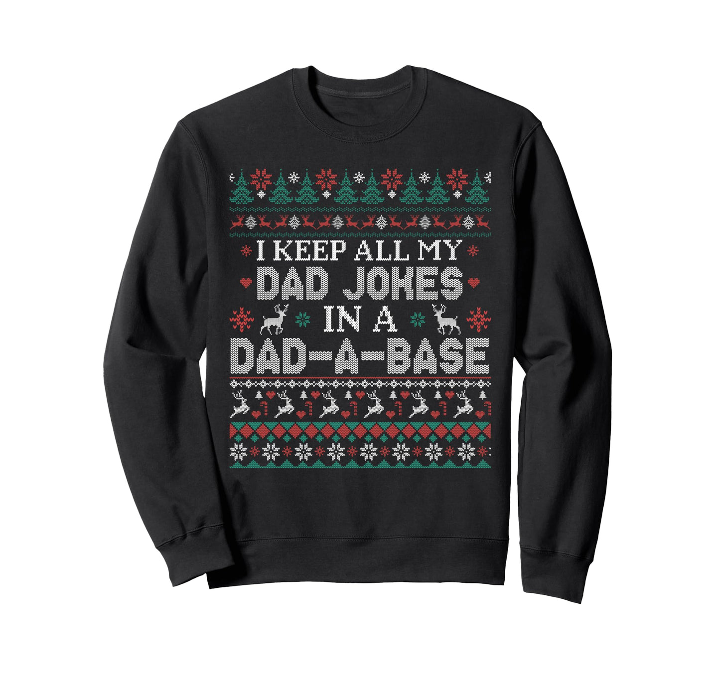 I Keep All My Dad Jokes Dad Base Sweatshirt - Casual Everyday Wear Unisex - T-Shirt, Sweatshirt, Hoodie