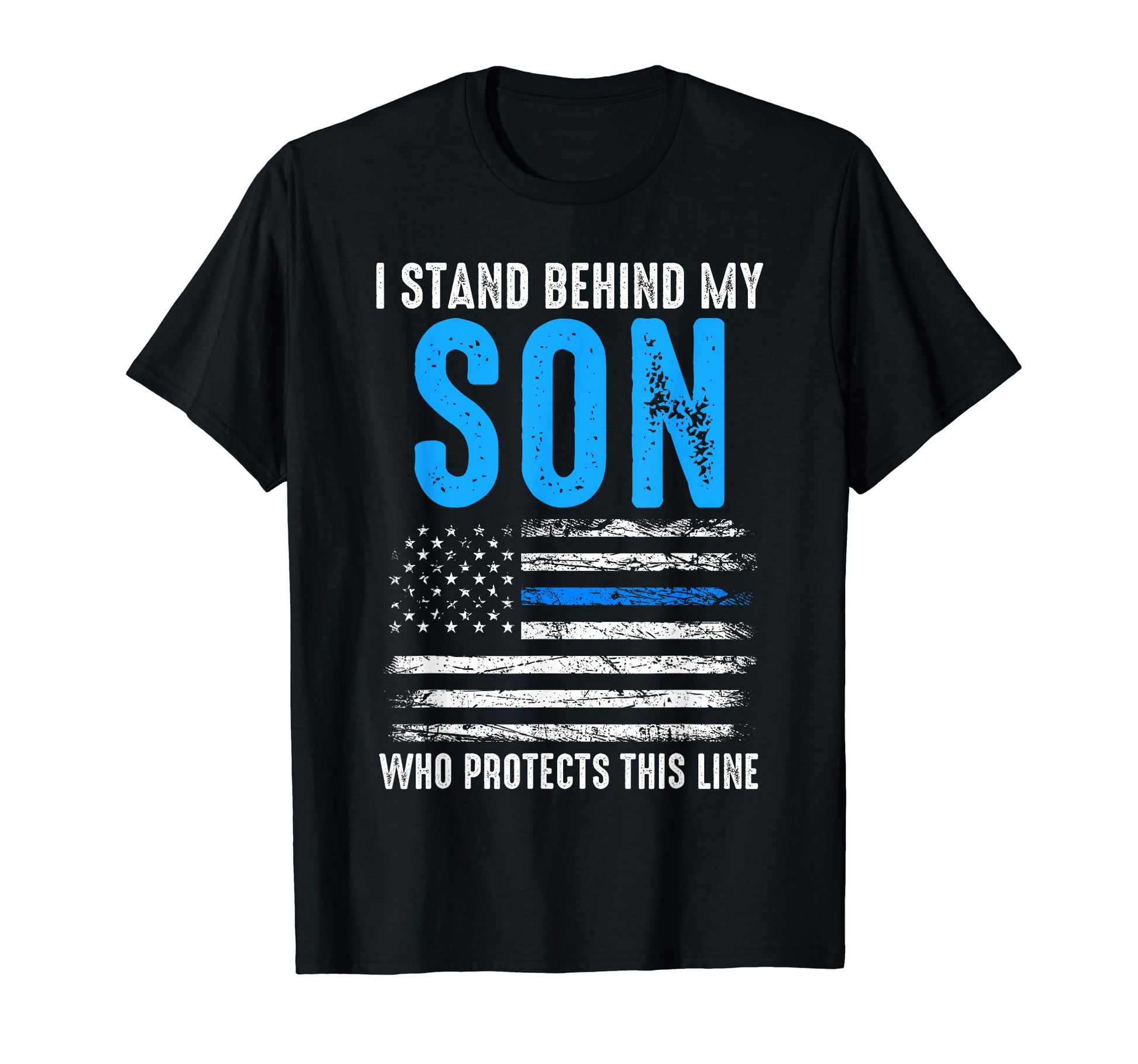 I Stand Behind My Son Protects This T-Shirt - Fun Novelty Design Men Women - T-Shirt, Sweatshirt, Hoodie