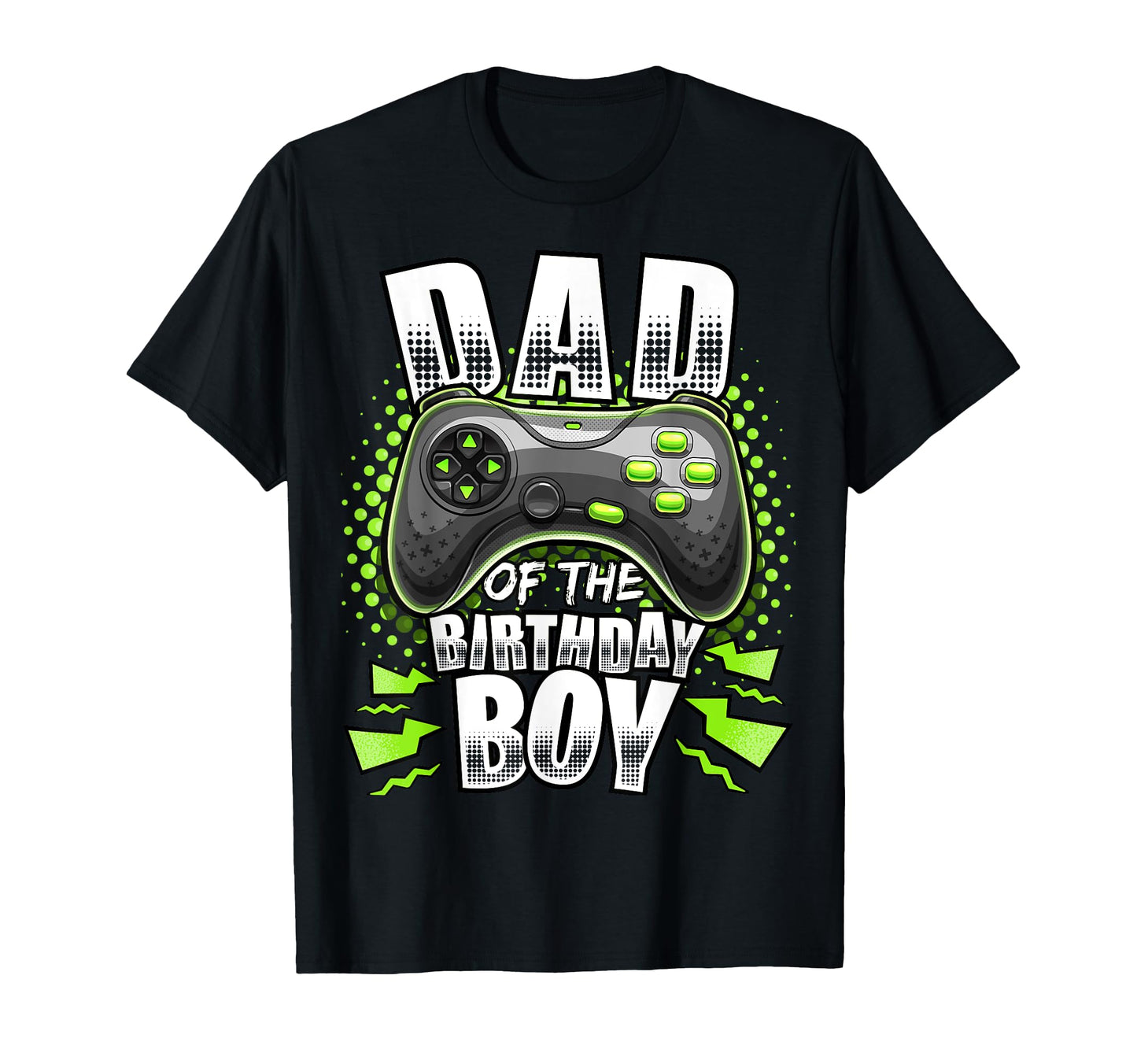 Dad Birthday Matching Video Gamer T-Shirt - Streetwear Style Unisex - T-Shirt, Sweatshirt, Hoodie