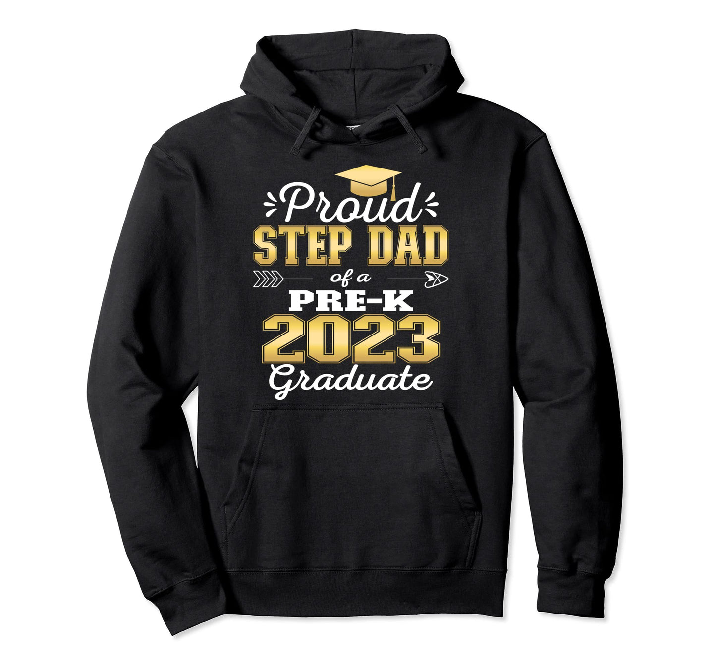 Proud Step Dad Pre K School Graduate Hoodie - Graphic Print for Adults - T-Shirt, Sweatshirt, Hoodie