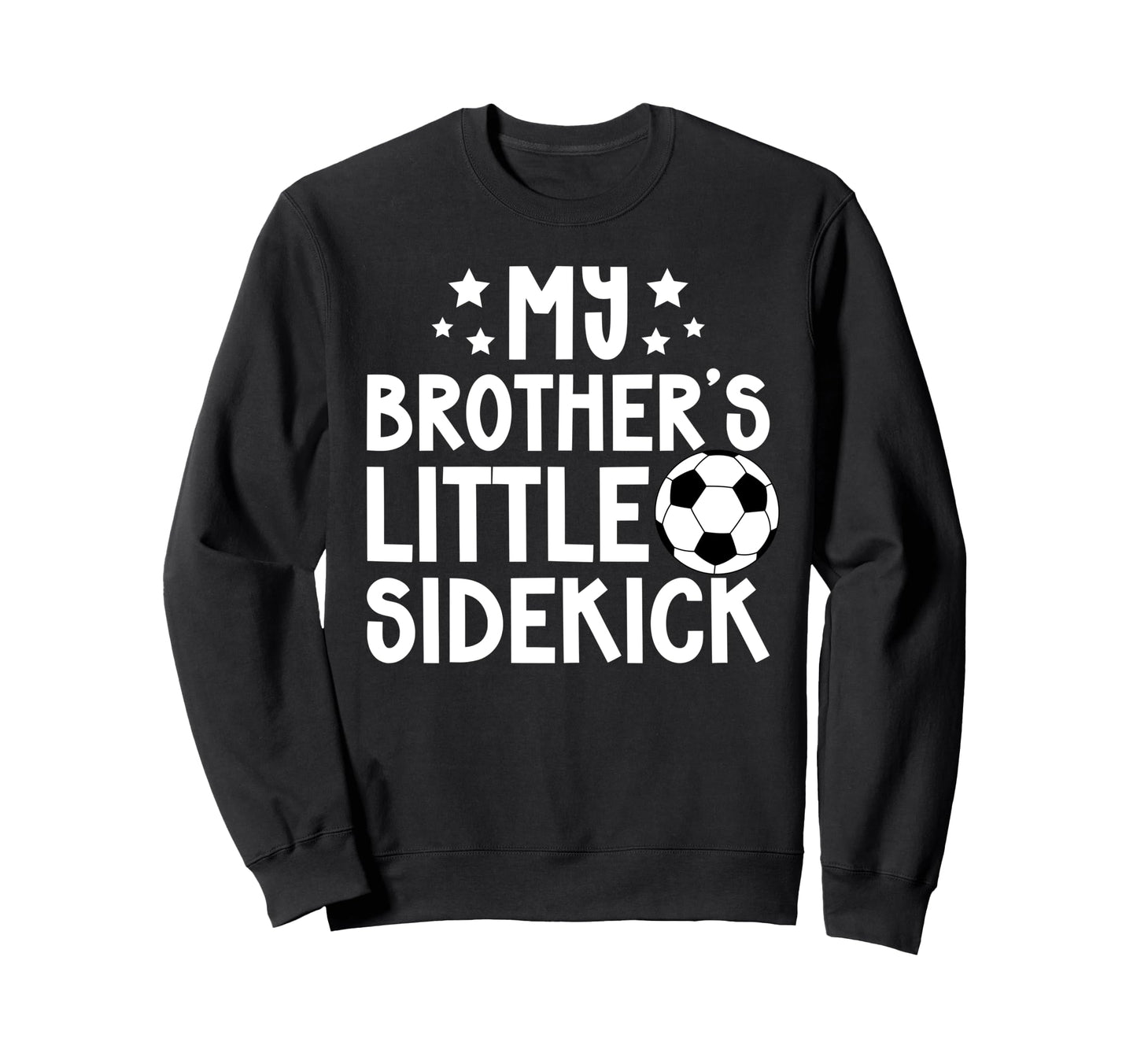 Brothers Little Sidekick Sweatshirt - Casual Everyday Wear Men Women - T-Shirt, Sweatshirt, Hoodie