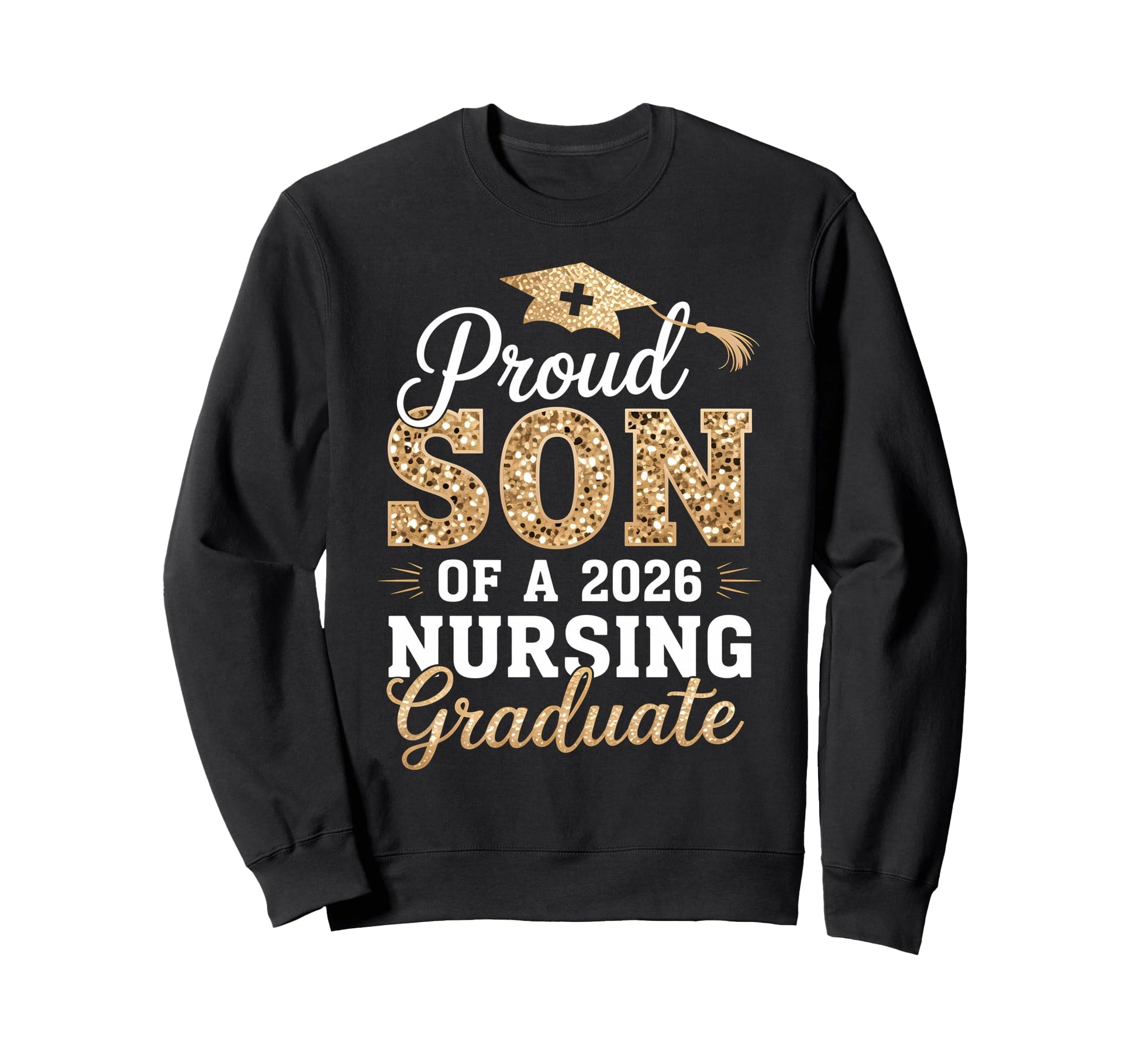 Proud Son Class 2026 Nursing Sweatshirt - Graphic Print for Adults - T-Shirt, Sweatshirt, Hoodie