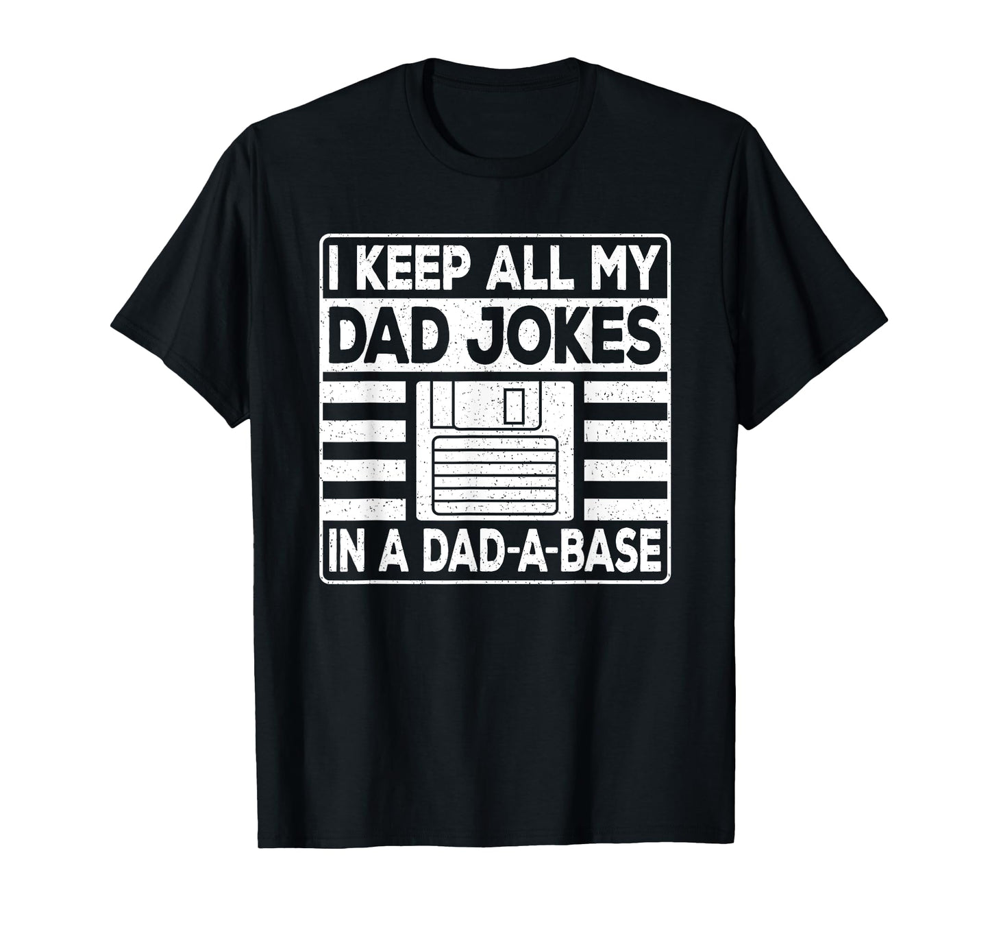 I Keep All My Dad Jokes Dad Base Daddy T-Shirt - Novelty Apparel Men Women - T-Shirt, Sweatshirt, Hoodie