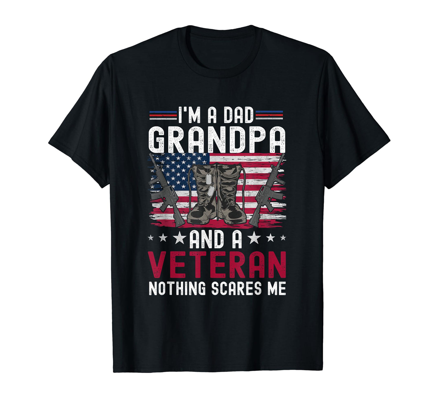 Im Dad Grandpa And Veteran Fathers T-Shirt - Streetwear Style for Adults - T-Shirt, Sweatshirt, Hoodie