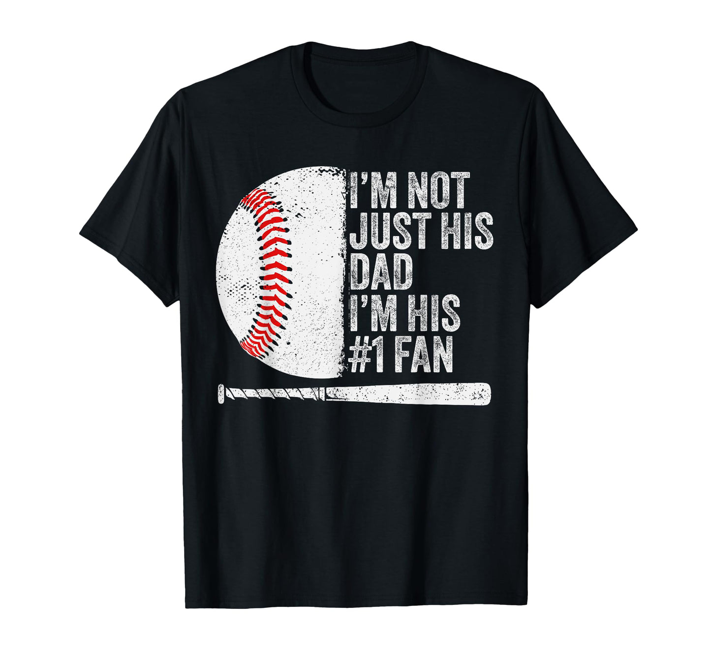 Im Not Just His Dad Im His 1 Fan T-Shirt - Streetwear Style Men Women - T-Shirt, Sweatshirt, Hoodie