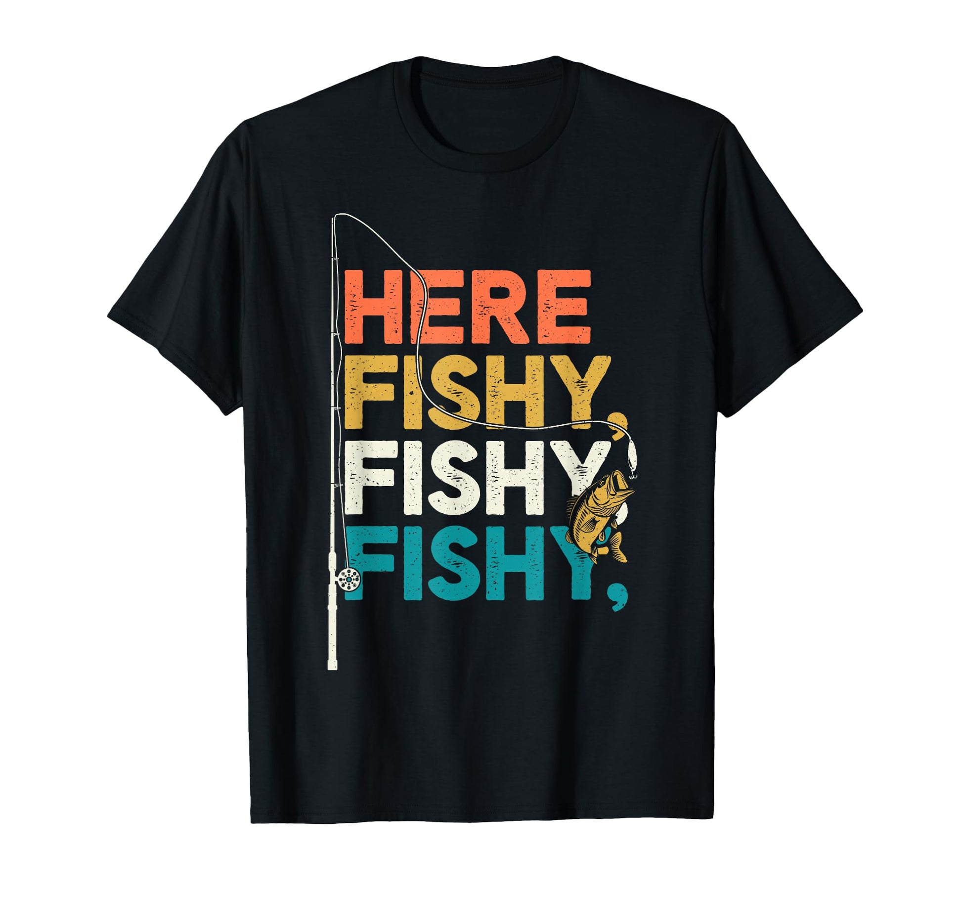 Fishing Funny Here Fishy Fisherman T-Shirt - Graphic Print for Adults - T-Shirt, Sweatshirt, Hoodie