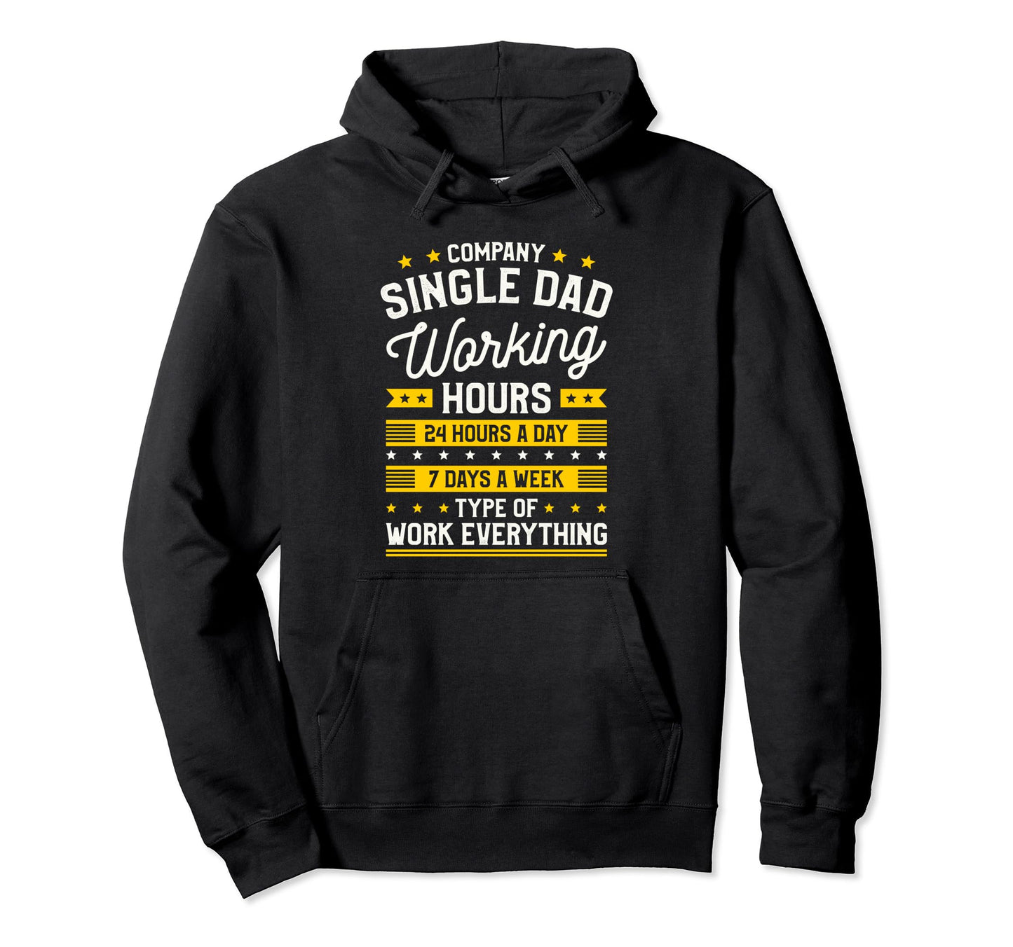 Single Dad Single Parent Father Hoodie - Trendy Graphic Unisex - T-Shirt, Sweatshirt, Hoodie